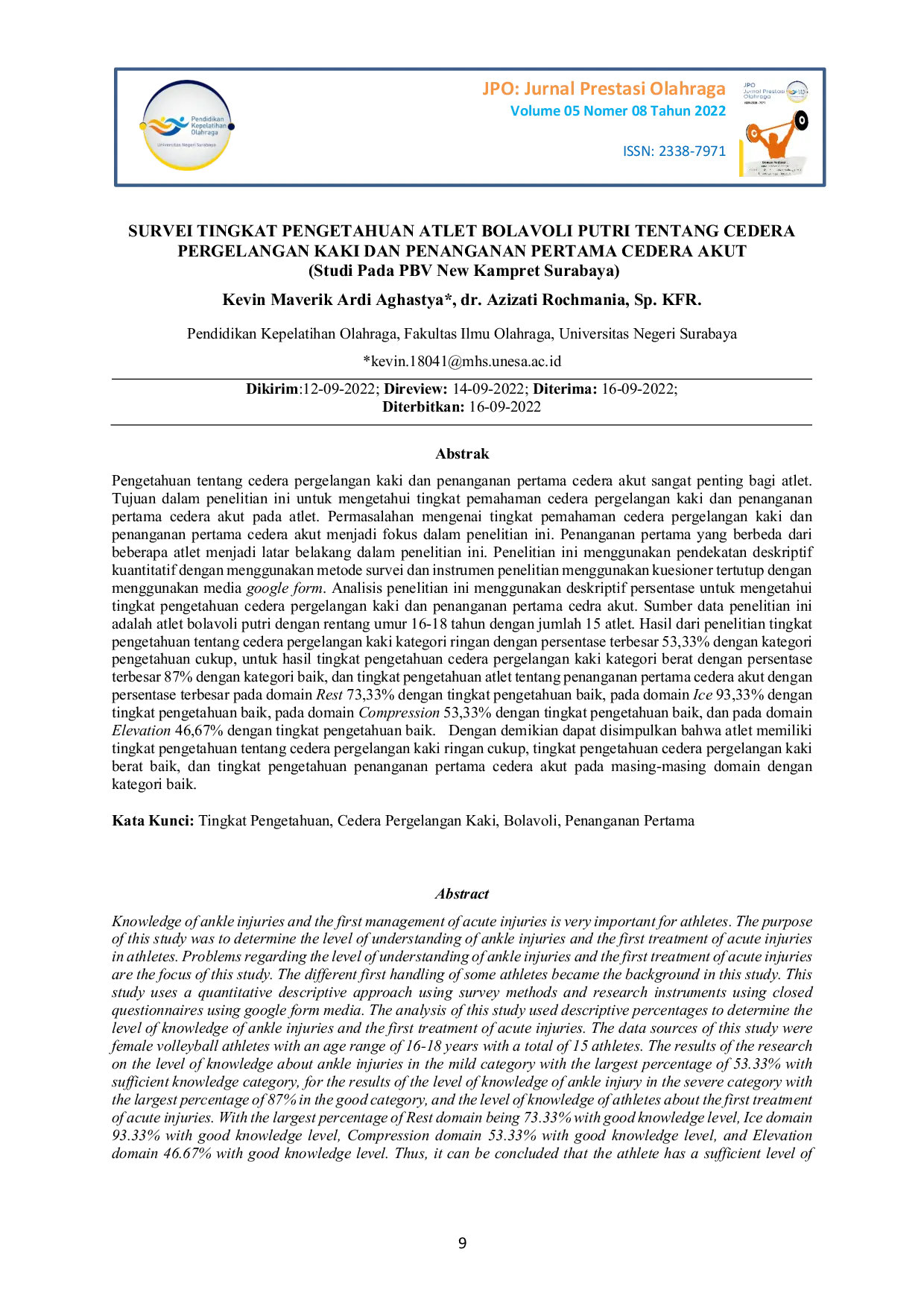JURIS SURVEI TINGKAT PENGETAHUAN ATLET BOLAVOLI PUTRI TENTANG CEDERA PERGELANGAN KAKI DAN PENANGANAN PERTAMA CEDERA AKUT Studi Pada PBV New Kampret Surabaya