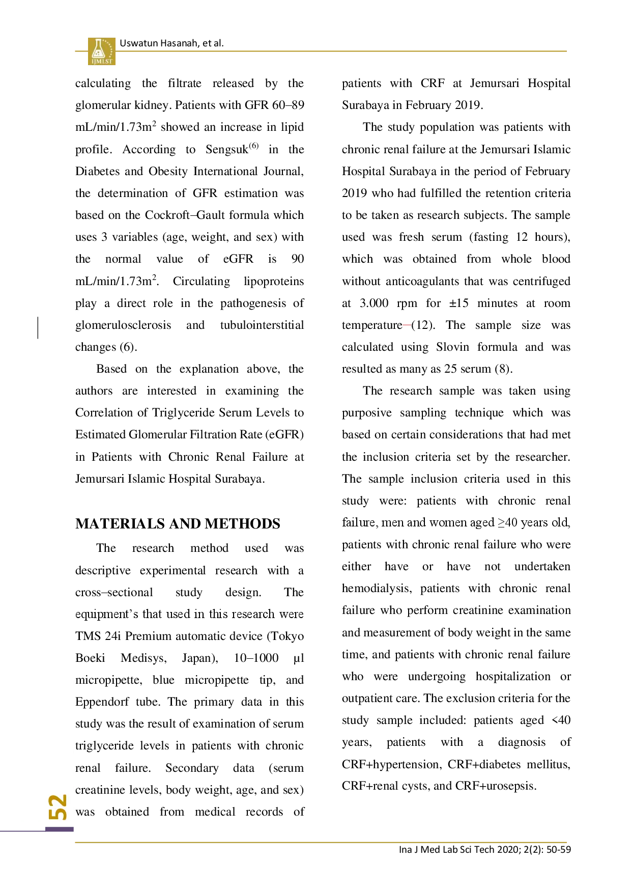 juris ASSOCIATION BETWEEN TRIGLYCERIDE SERUM LEVELS AND GLOMERULAR FILTRATION RATE eGFR IN PATIENTS WITH CHRONIC RENAL FAILURE AT JEMURSARI ISLAMIC HOSPITAL SURABAYA INDONESIA