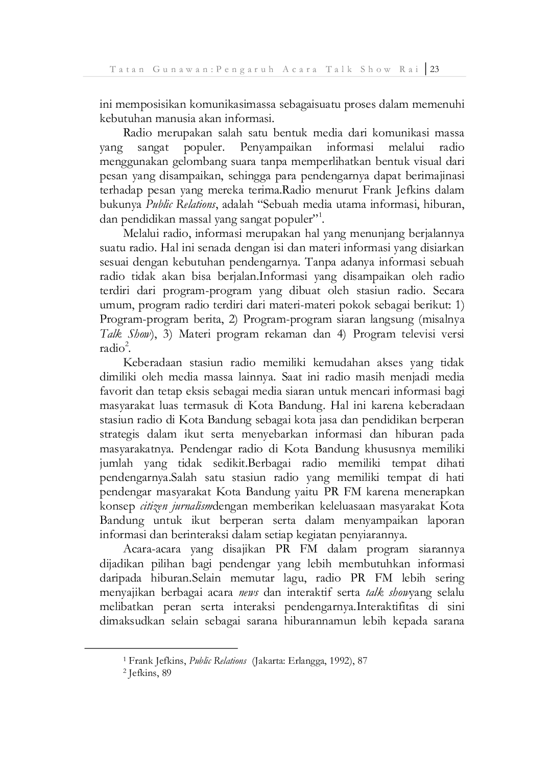 JURIS Pengaruh Program Acara Talk Show Bugar Bersama Ade Rai Terhadap Pemenuhan Kebutuhan Informasi Pendengar Tentang Kebugaran di Radio PR 107 5 FM Kota Bandung