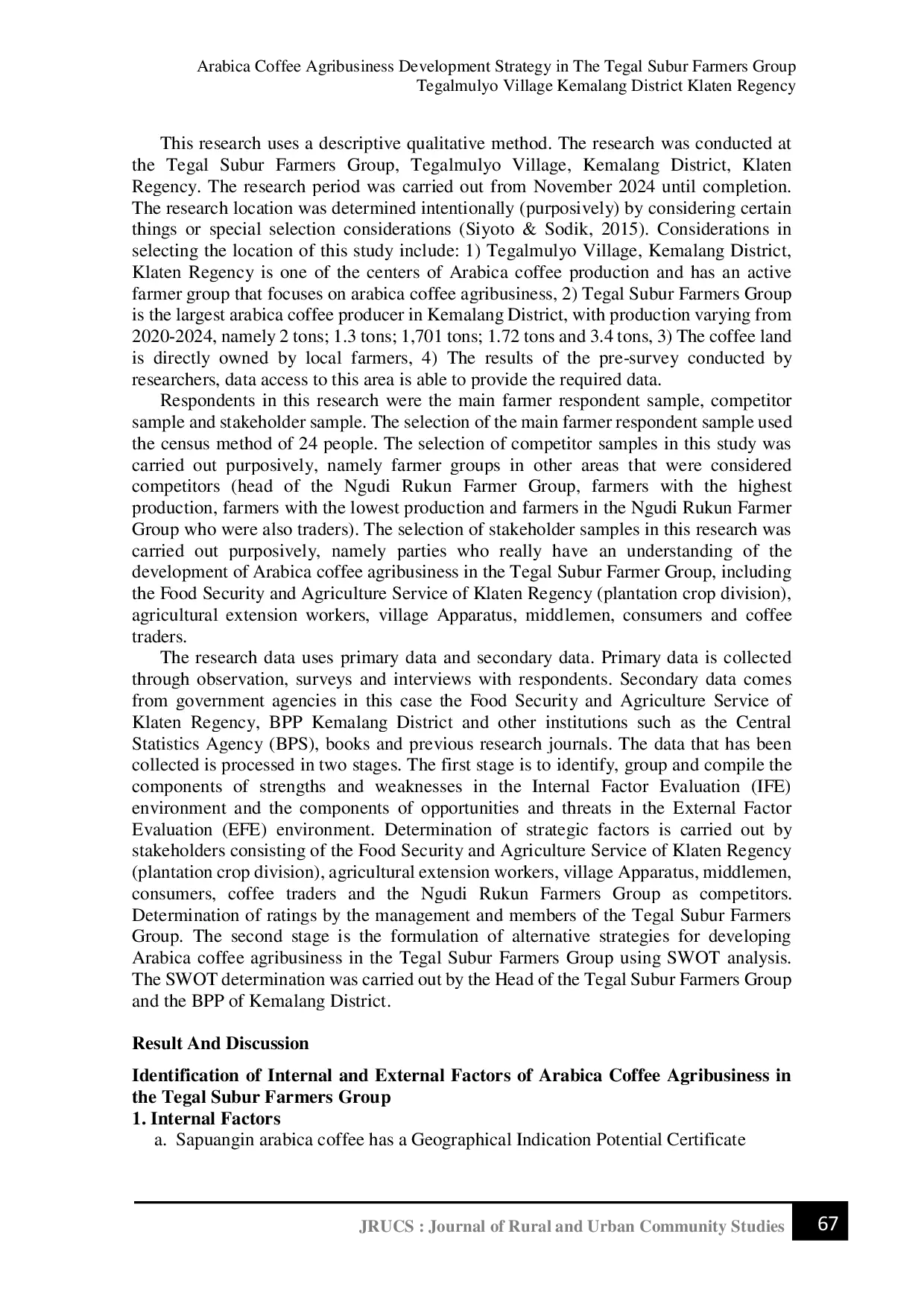 JURIS Arabica Coffee Agribusiness Development Strategy in The Tegal Subur Farmers Group Tegalmulyo Village Kemalang District Klaten Regency