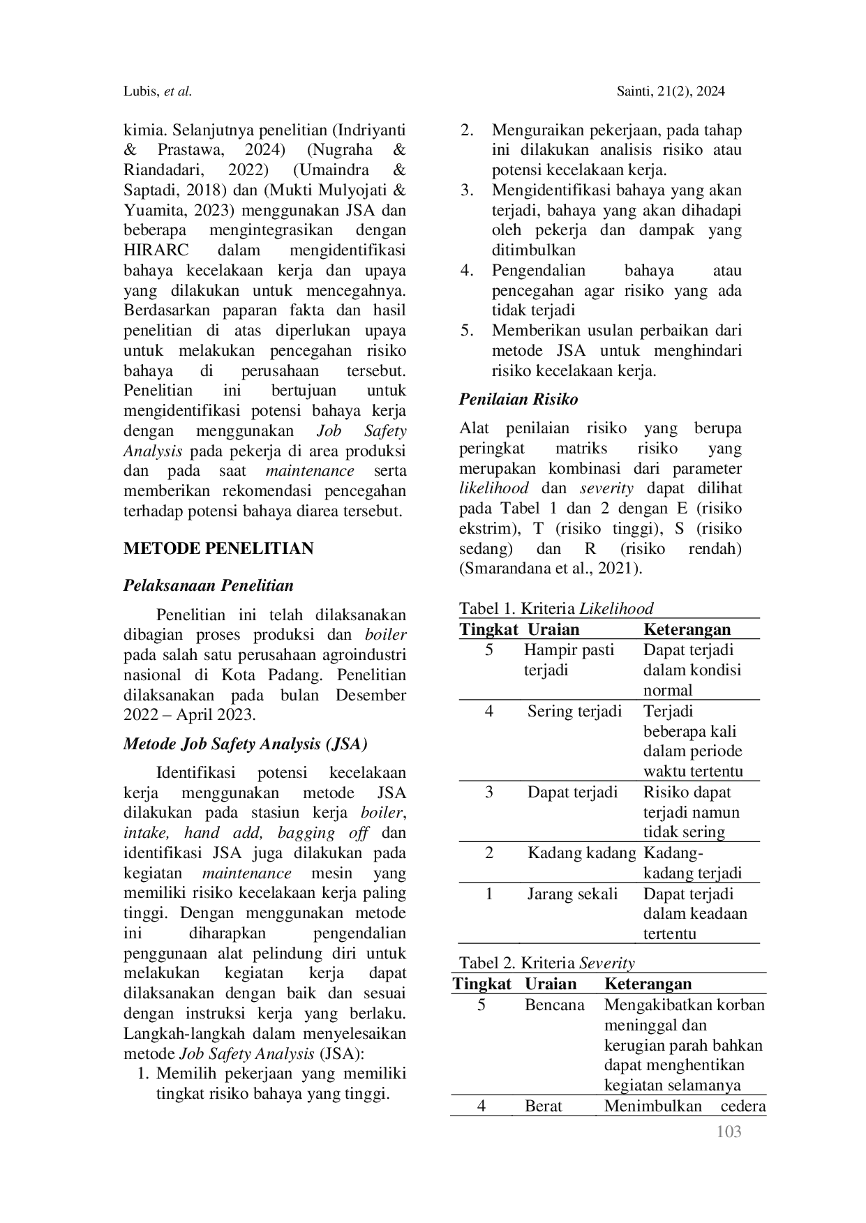 JURIS Analisis dan Identifikasi Risiko Kecelakaan Kerja pada Lantai Produksi di Perusahaan Agroindustri Menggunakan Job Safety Analysis
