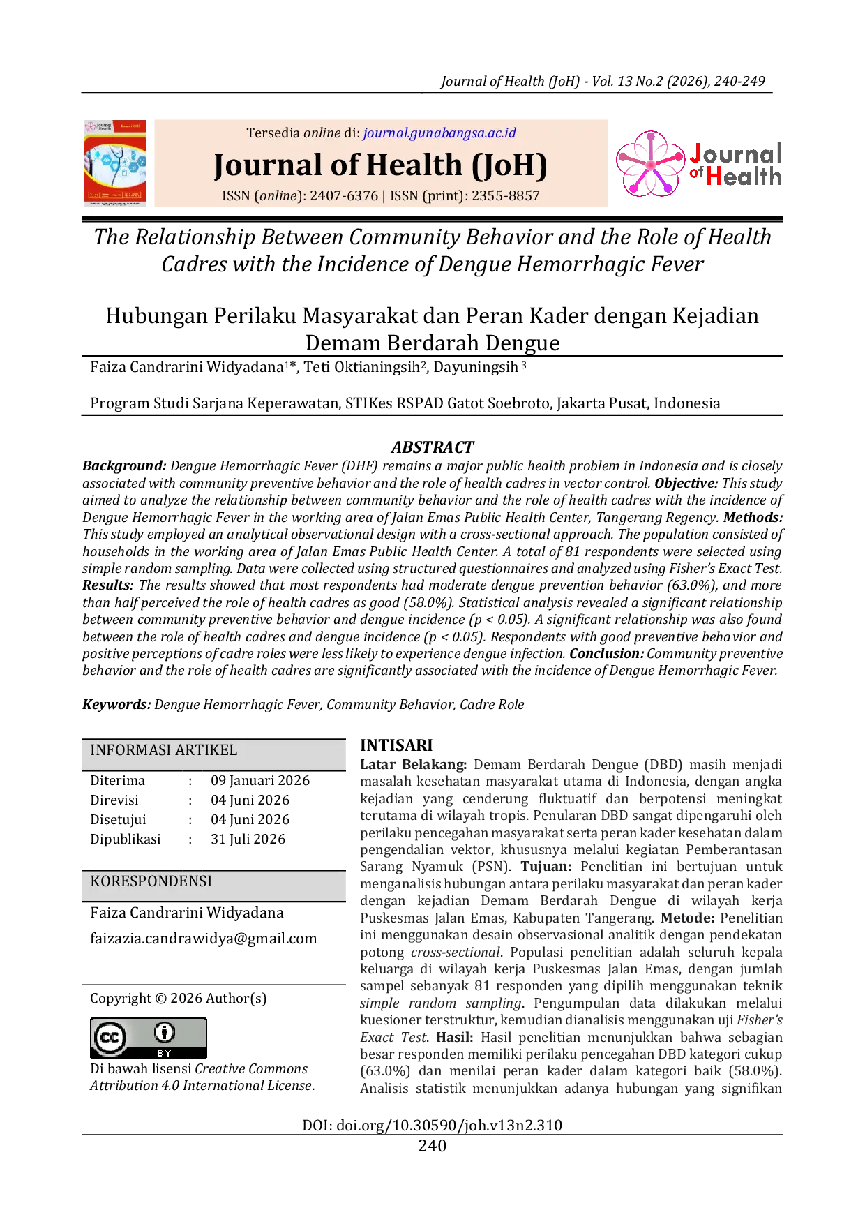 JURIS Hubungan Perilaku Masyarakat dan Peran Kader dengan Kejadian Demam Berdarah Dengue The Relationship Between Community Behavior and the Role of Health Cadres with the Incidence of Dengue Hemorrhagic F