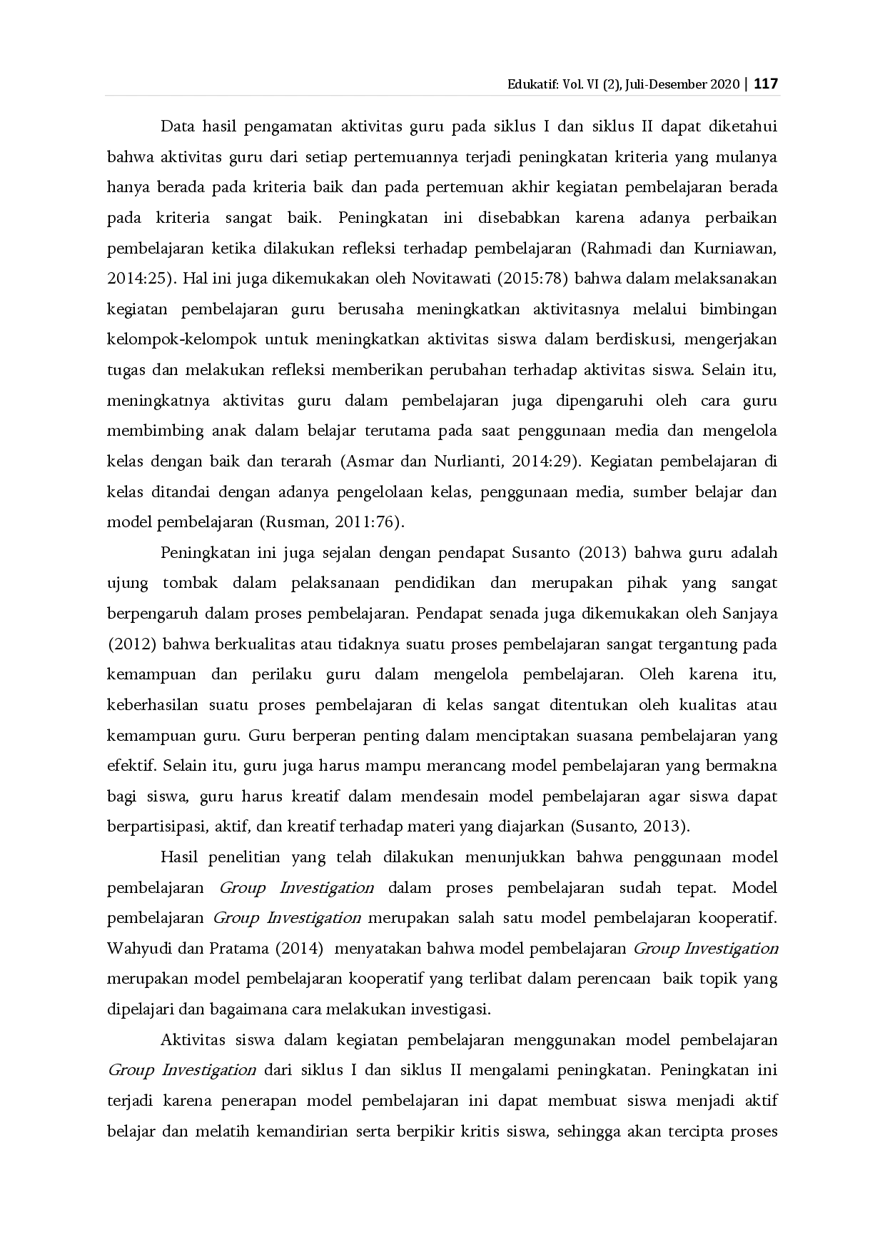 juris MENINGKATKAN AKTIVITAS BELAJAR SISWA pada MUATAN IPS MENGGUNAKAN MODEL PEMBELAJARAN GROUP INVESTIGATION pada KELAS IV SEKOLAH DASAR