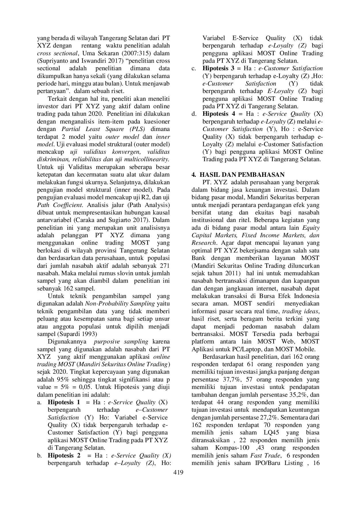 JURIS ANALISIS e SERVICE QUALITY TERHADAP e LOYALTY MELALUI e CUSTOMER SATISFACTION SEBAGAI MEDIATING PADA PENGGUNA APLIKASI MOST ONLINE TRADING STUDI KASUS PADA PT XYZ