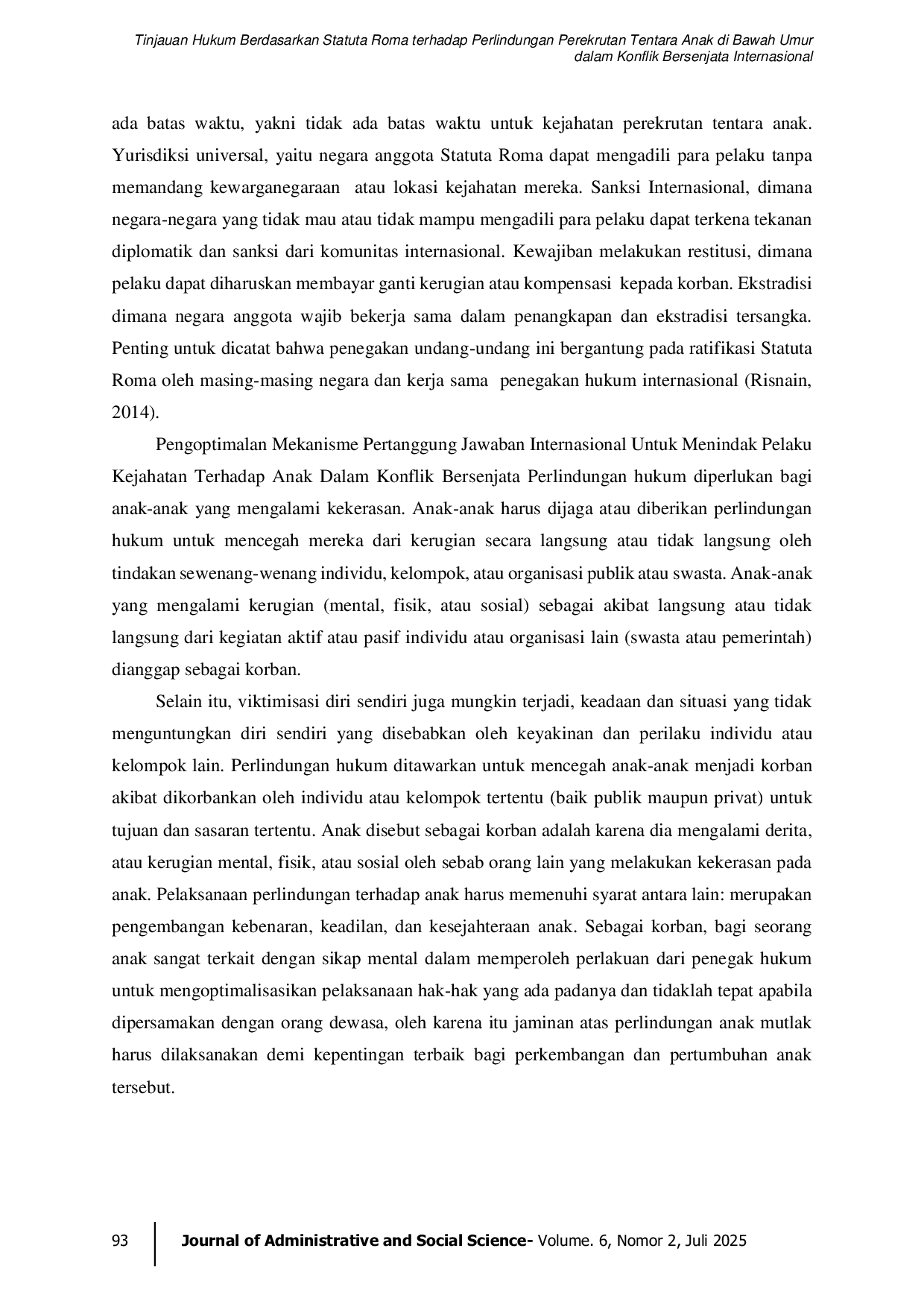 JURIS Tinjauan Hukum Berdasarkan Statuta Roma terhadap Perlindungan Perekrutan Tentara Anak di Bawah Umur dalam Konflik Bersenjata Internasional