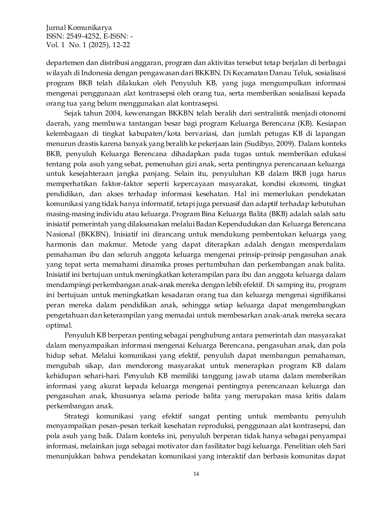 JURIS Analisis Komunikasi Penyuluh KB dalam Meningkatkan Partisipasi Bina Keluarga Balita Kecamatan Danau Teluk Jambi