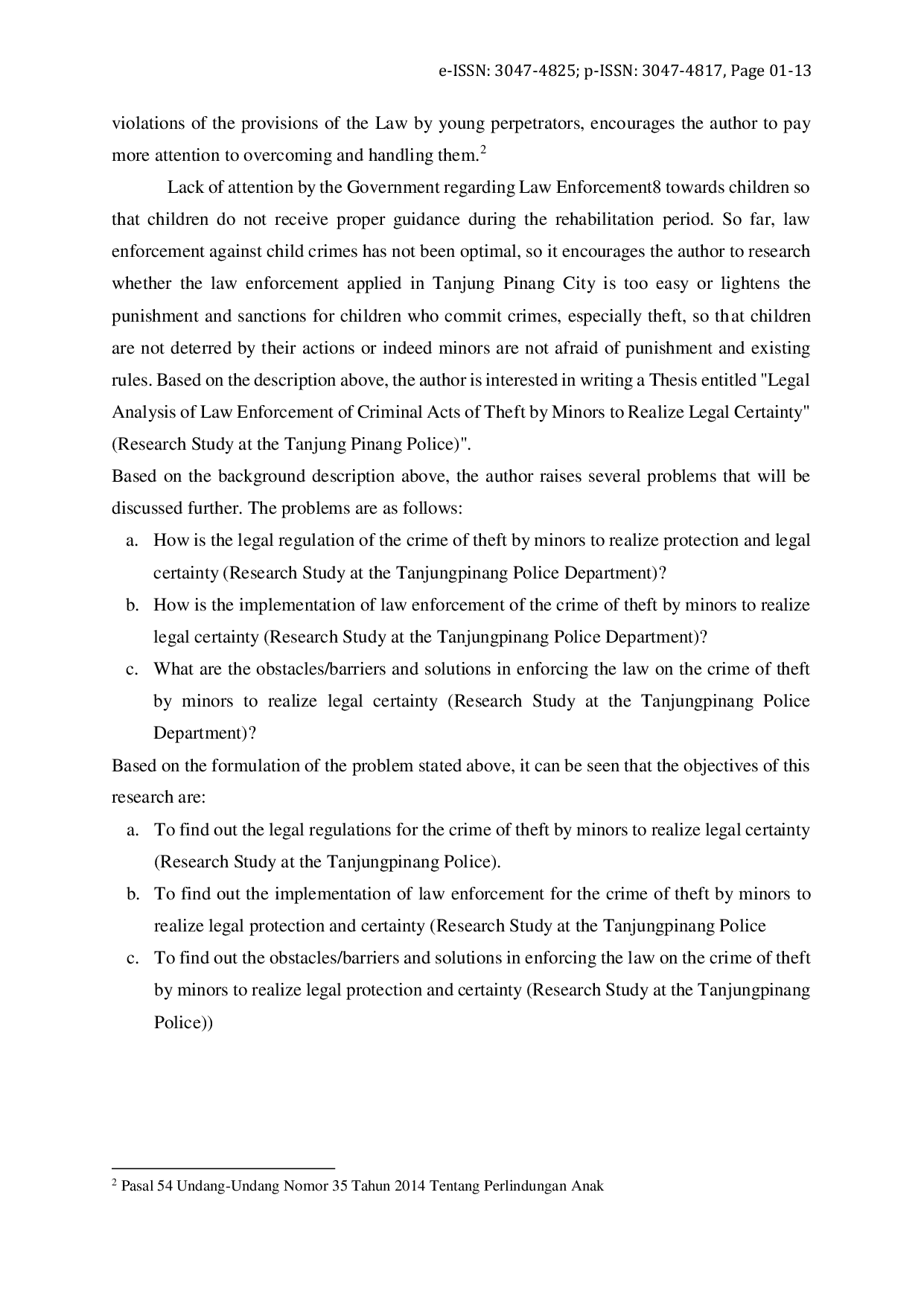 JURIS Juridical Analysis Law Enforcement Of The Crime Of Theft By Minors To Realize Legal Certainty Research Studies at Tanjung Pinang Resort Police