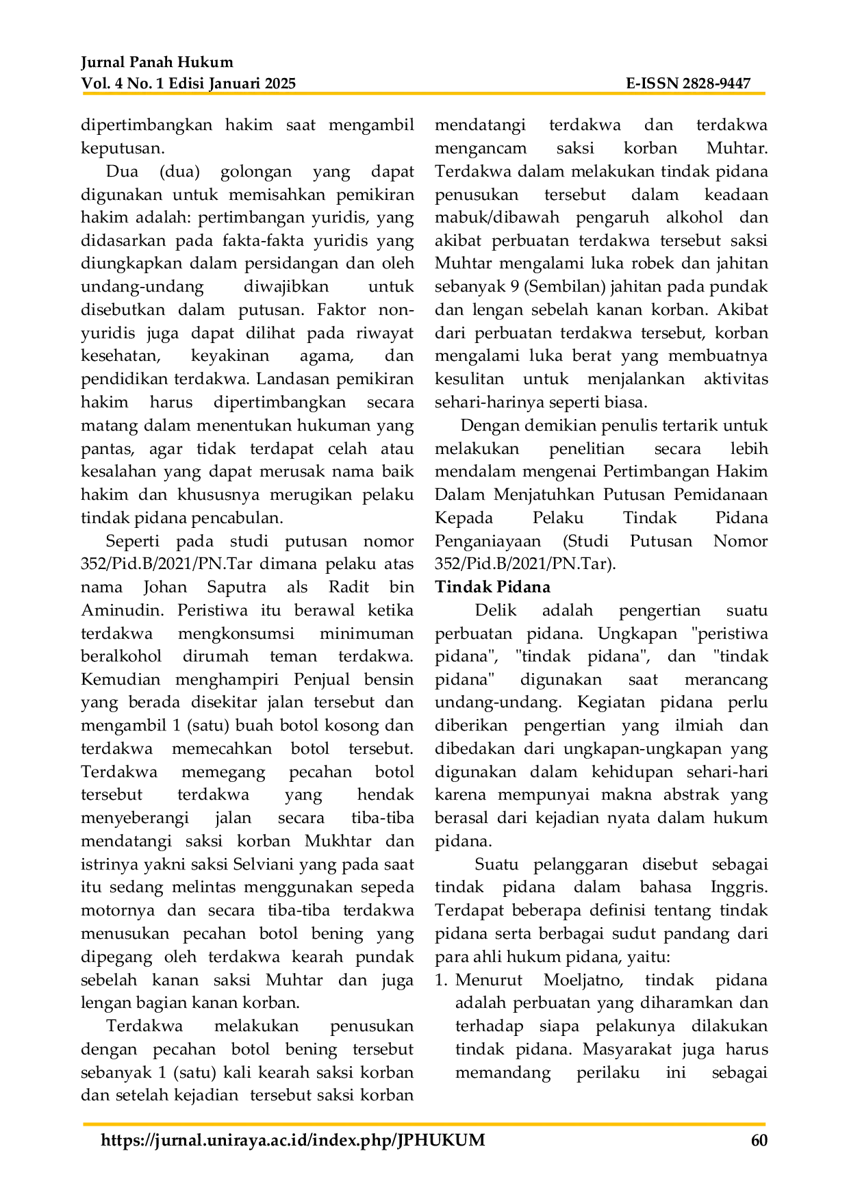 JURIS Pertimbangan Hakim Dalam Menjatuhkan Putusan Pemidanaan Kepada Pelaku Tindak Pidana Penganiayaan