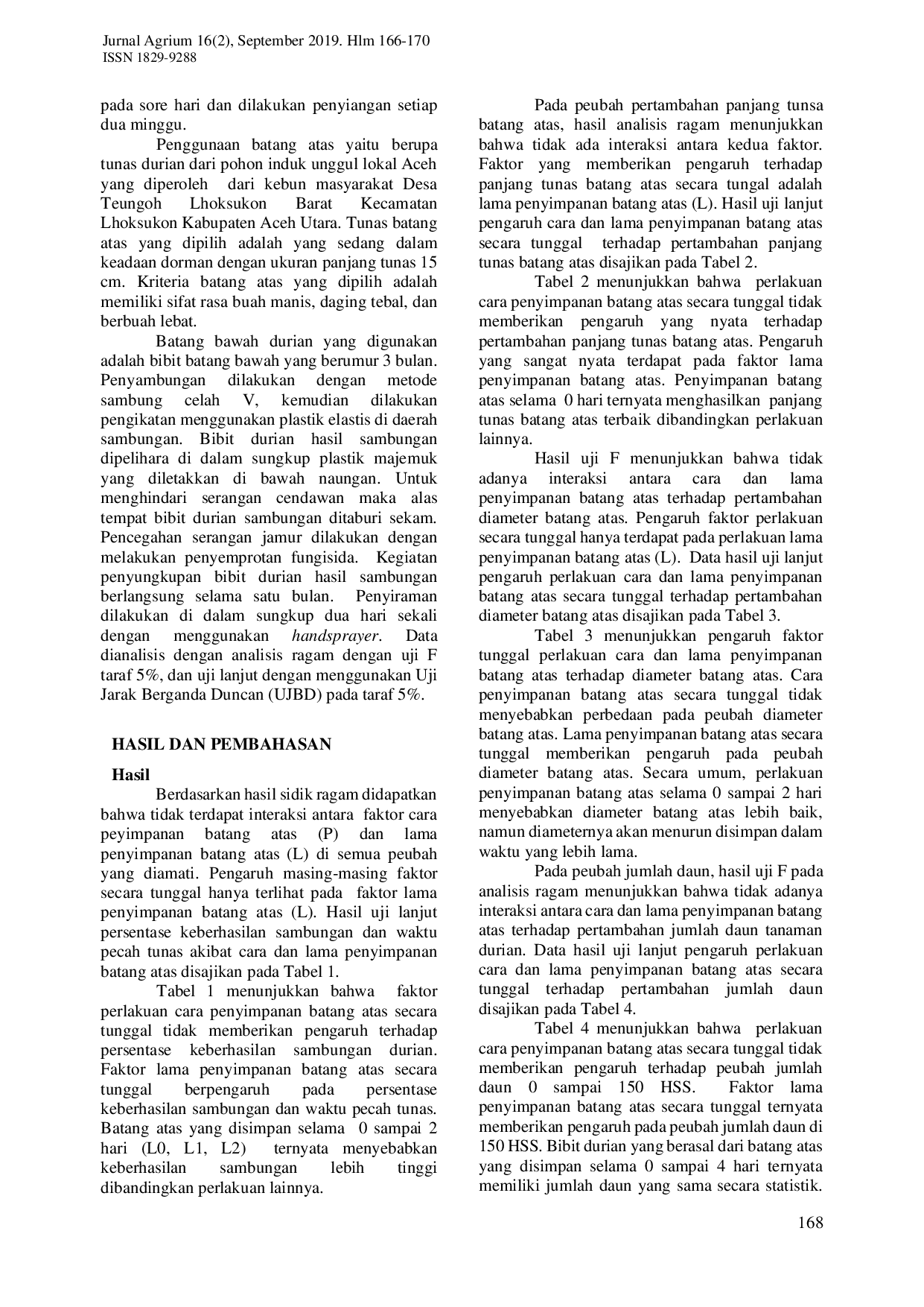 JURIS Keberhasilan Sambung Pucuk Durian Durio zibethinus Lokal Aceh Akibat Perlakuan Cara dan Lama Penyimpanan Batang Atas