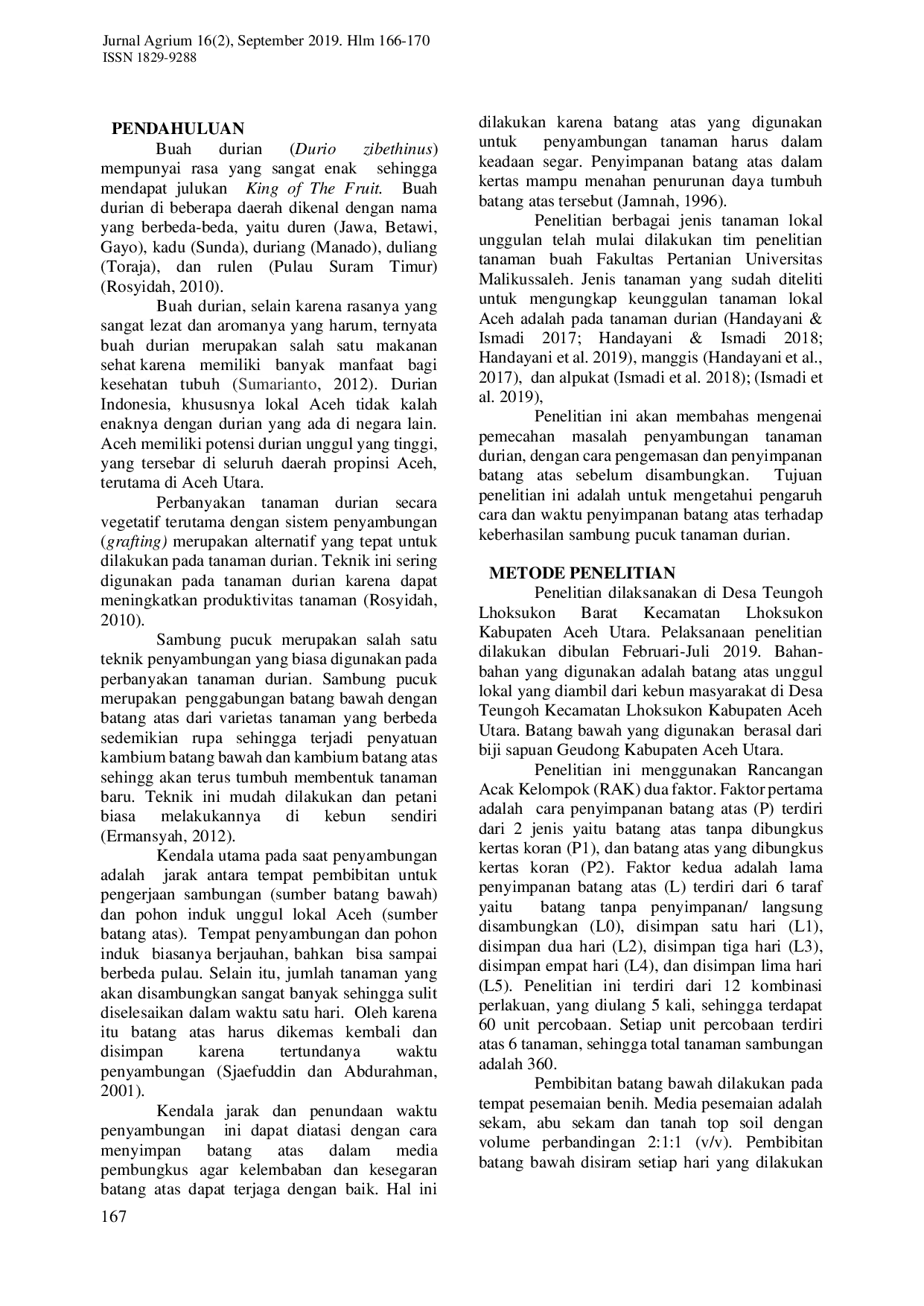 JURIS Keberhasilan Sambung Pucuk Durian Durio zibethinus Lokal Aceh Akibat Perlakuan Cara dan Lama Penyimpanan Batang Atas