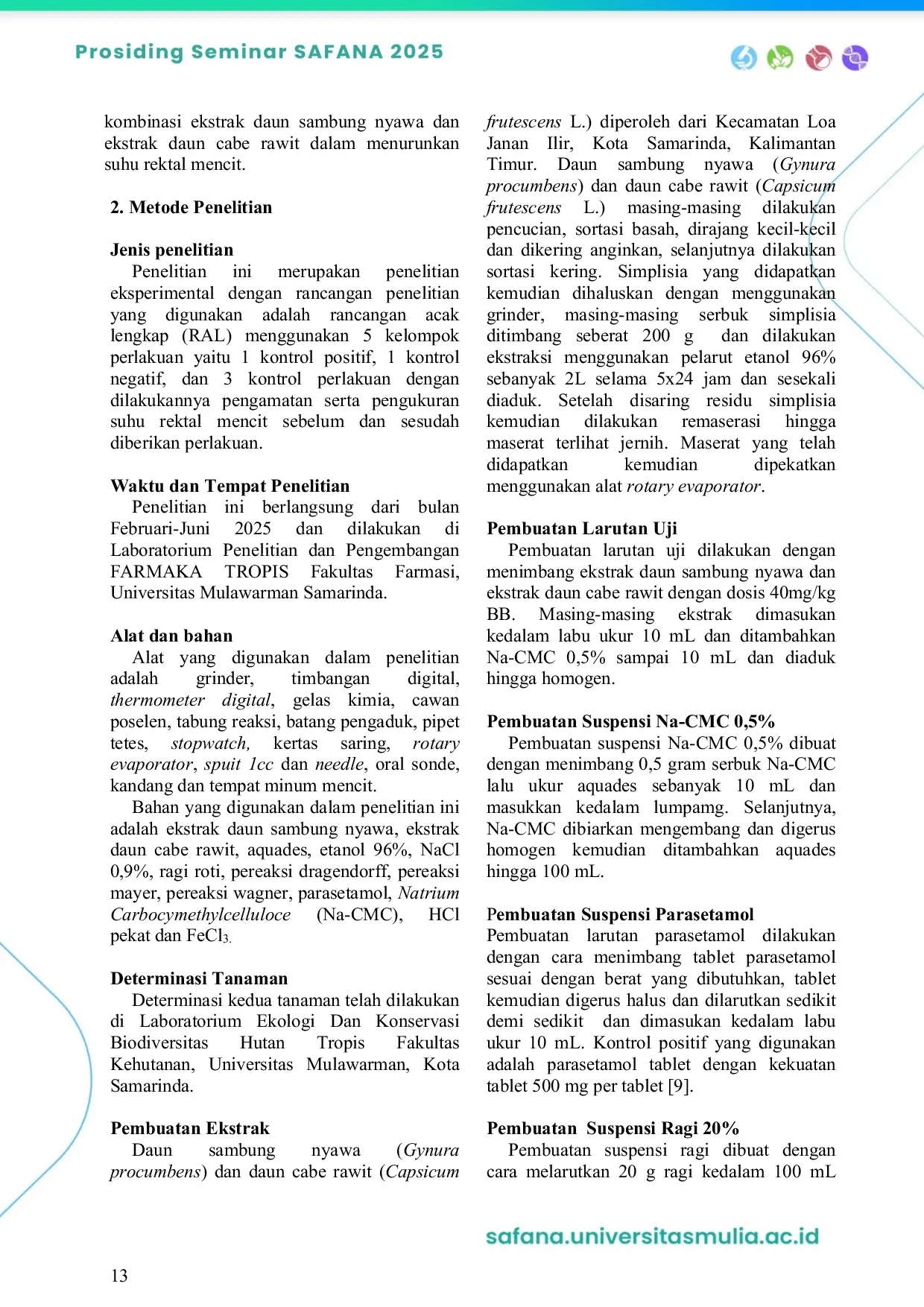 JURIS Uji Aktivitas Antipiretik Kombinasi Ekstrak Daun Sambung Nyawa Gynura procumbens dan Ekstrak Daun Cabe Rawit Capsicum frutescens L Pada Mencit Jantan Mus musculus