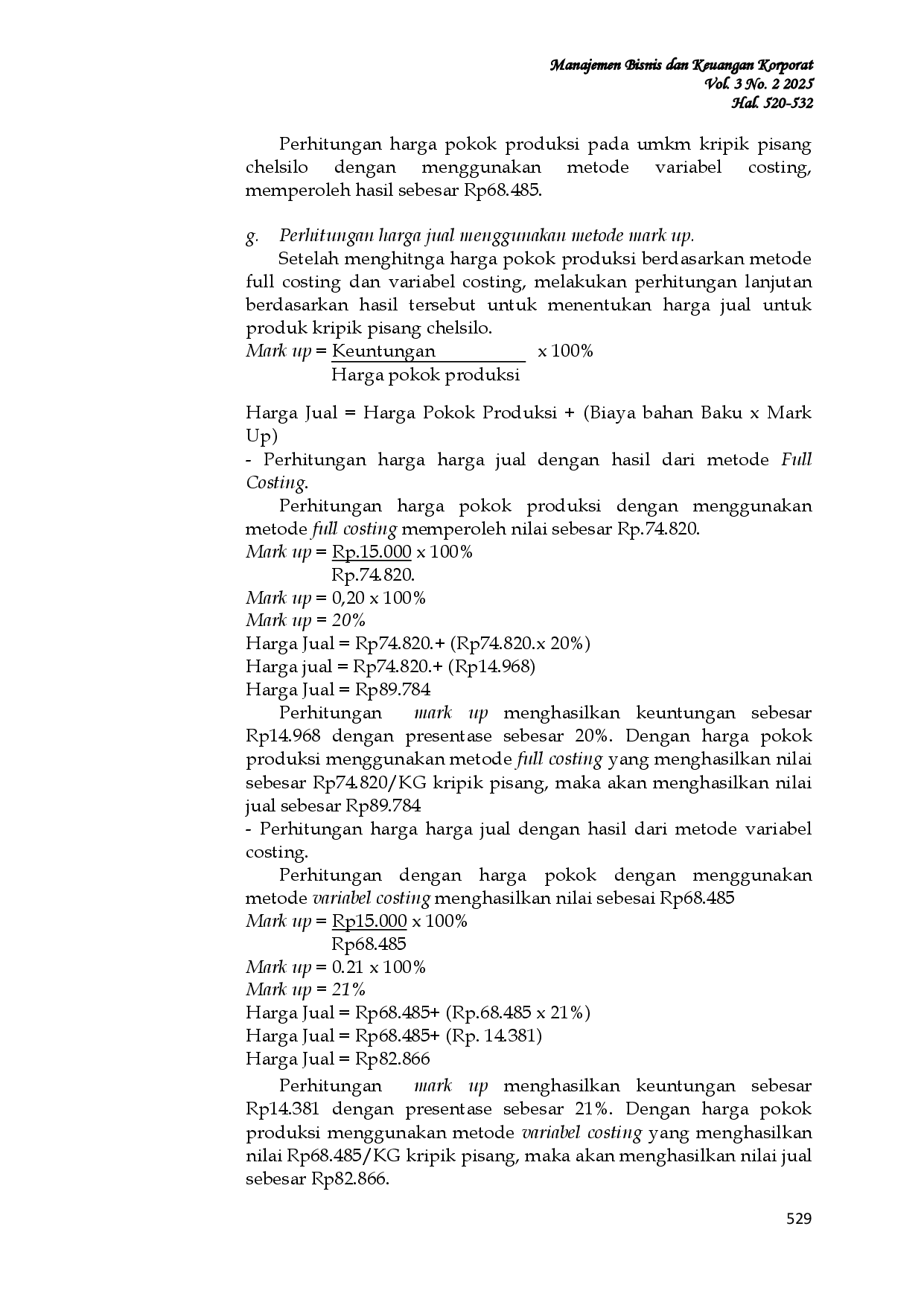 JURIS Analisis Perhitungan Harga Pokok Produksi Dengan Menggunakan Metode Full Costing Dan Variabel Costing Untuk Menentukan Harga Jual Pada UMKM Kripik Pisang Chelsilo