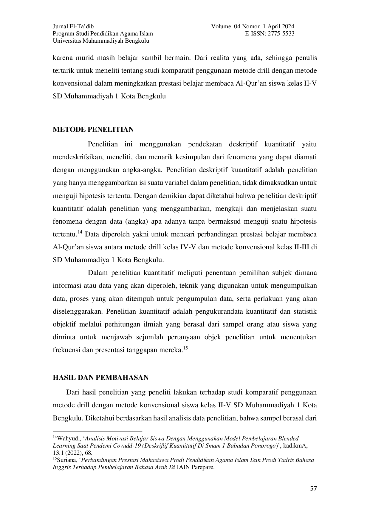 JURIS Penggunaan Metode Drill Dalam Meningkatkan Prestasi Membaca Al Qur an Siswa Sd Muhammadiyah 1 Kota Bengkulu