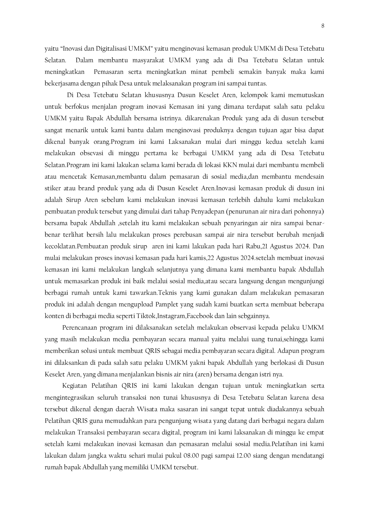 JURIS Assistance with Packaging and Marketing of Creative Hand ProductsSome people in Tete Batu Selatan Village especially Otak Bangket Hamlet have creative handmade products that have difficulty in packa