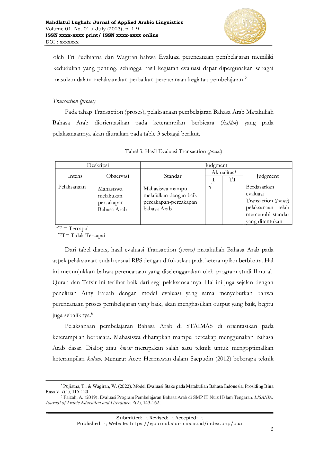 JURIS EVALUASI PEMBELAJARAN BAHASA ARAB DI PERGURUAN TINGGI BERBASIS PESANTREN Studi pada Program Studi Ilmu al Qur an dan Tafsir STAI KH Muhammad Ali Shodiq Tulungagung