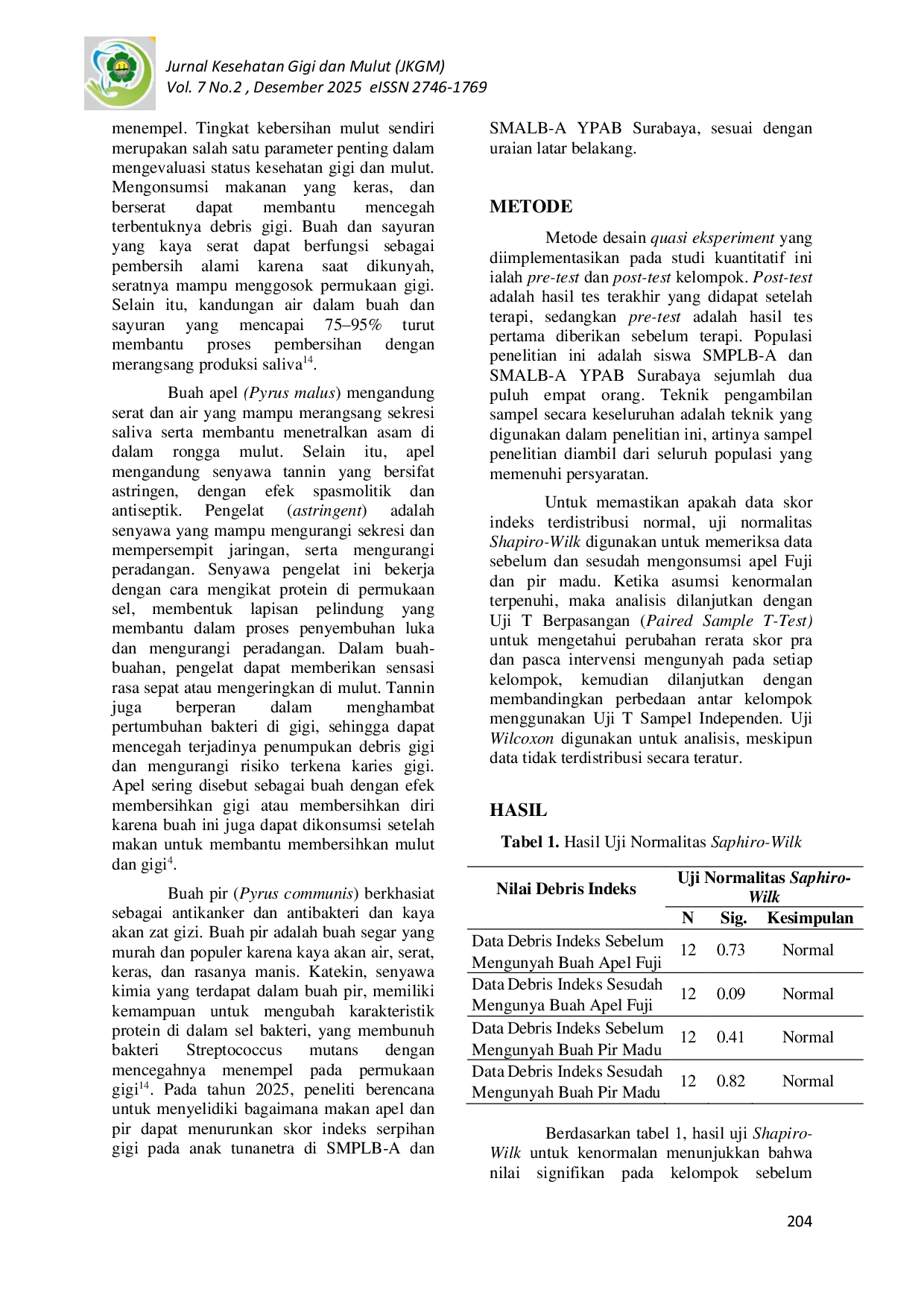 JURIS Pengaruh Mengunyah Buah Apel Dan Buah Pir Dalam Menurunkan Angka Indeks Debris Gigi Pada Anak Tunanetra Di Smplb Smalb A Ypab Surabaya