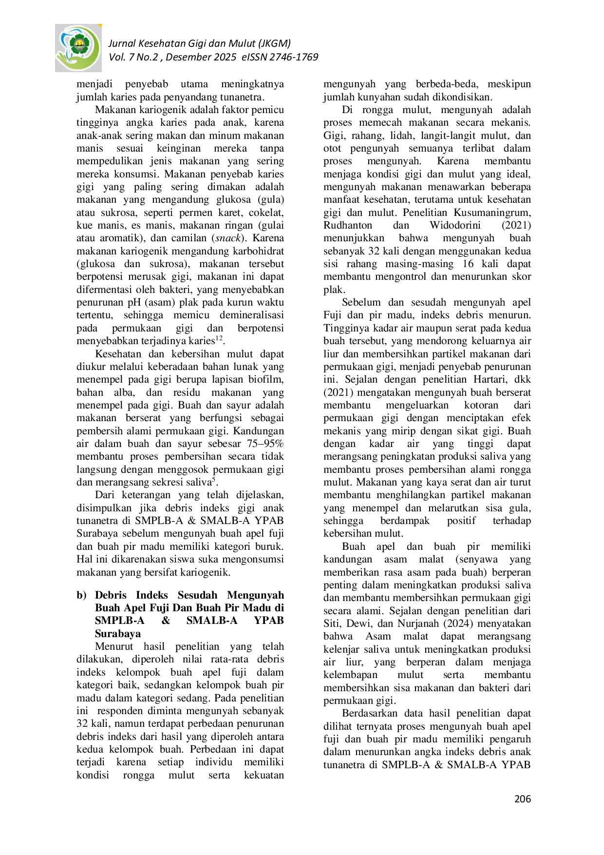JURIS Pengaruh Mengunyah Buah Apel Dan Buah Pir Dalam Menurunkan Angka Indeks Debris Gigi Pada Anak Tunanetra Di Smplb Smalb A Ypab Surabaya