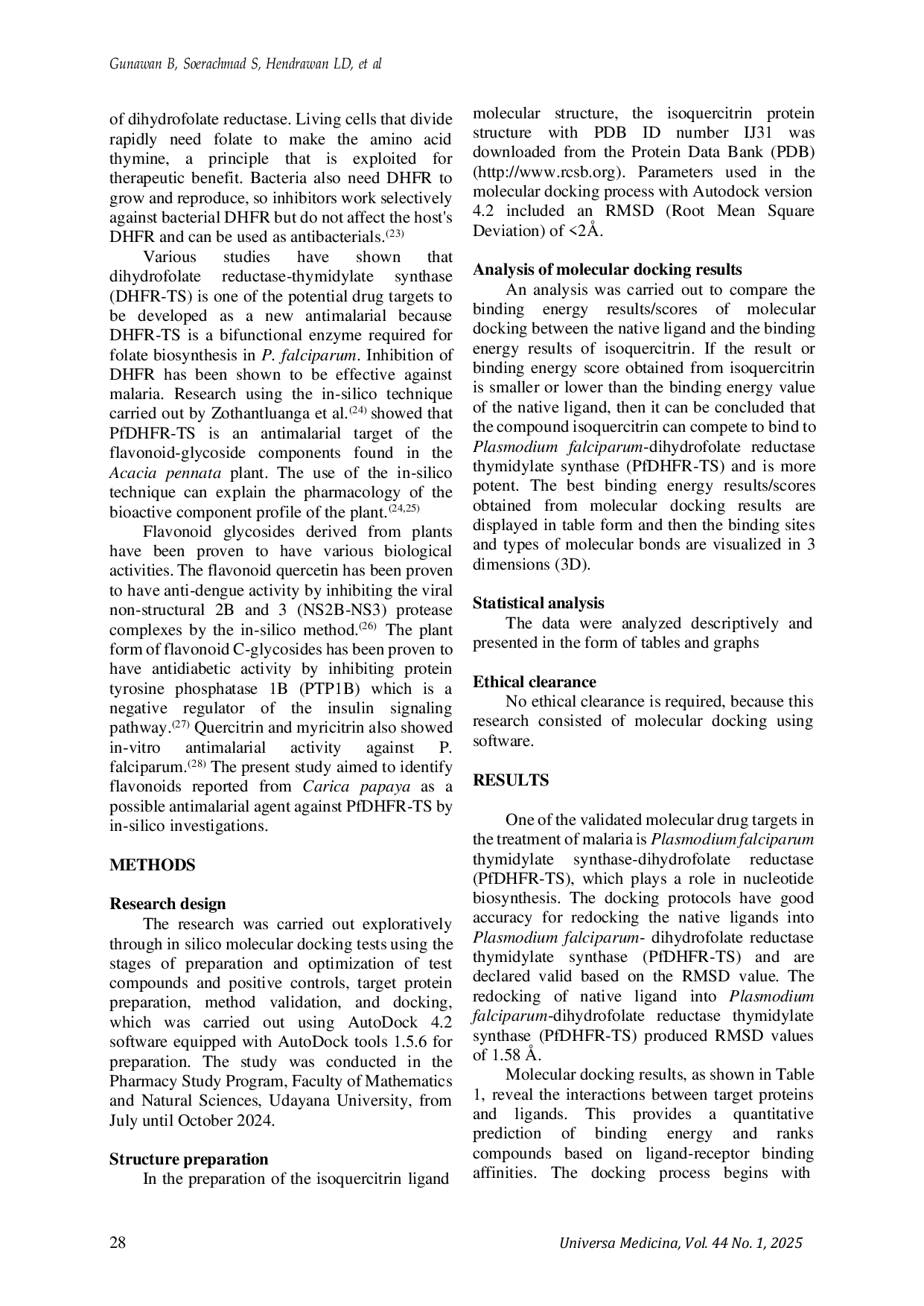 JURIS Antimalarial Flavonoid Glycoside From Carica Papaya With Inhibitory Potential Against Plasmodium Falciparum Dihydrofolate Reductase Thymidylate Synthase An In Silico Study