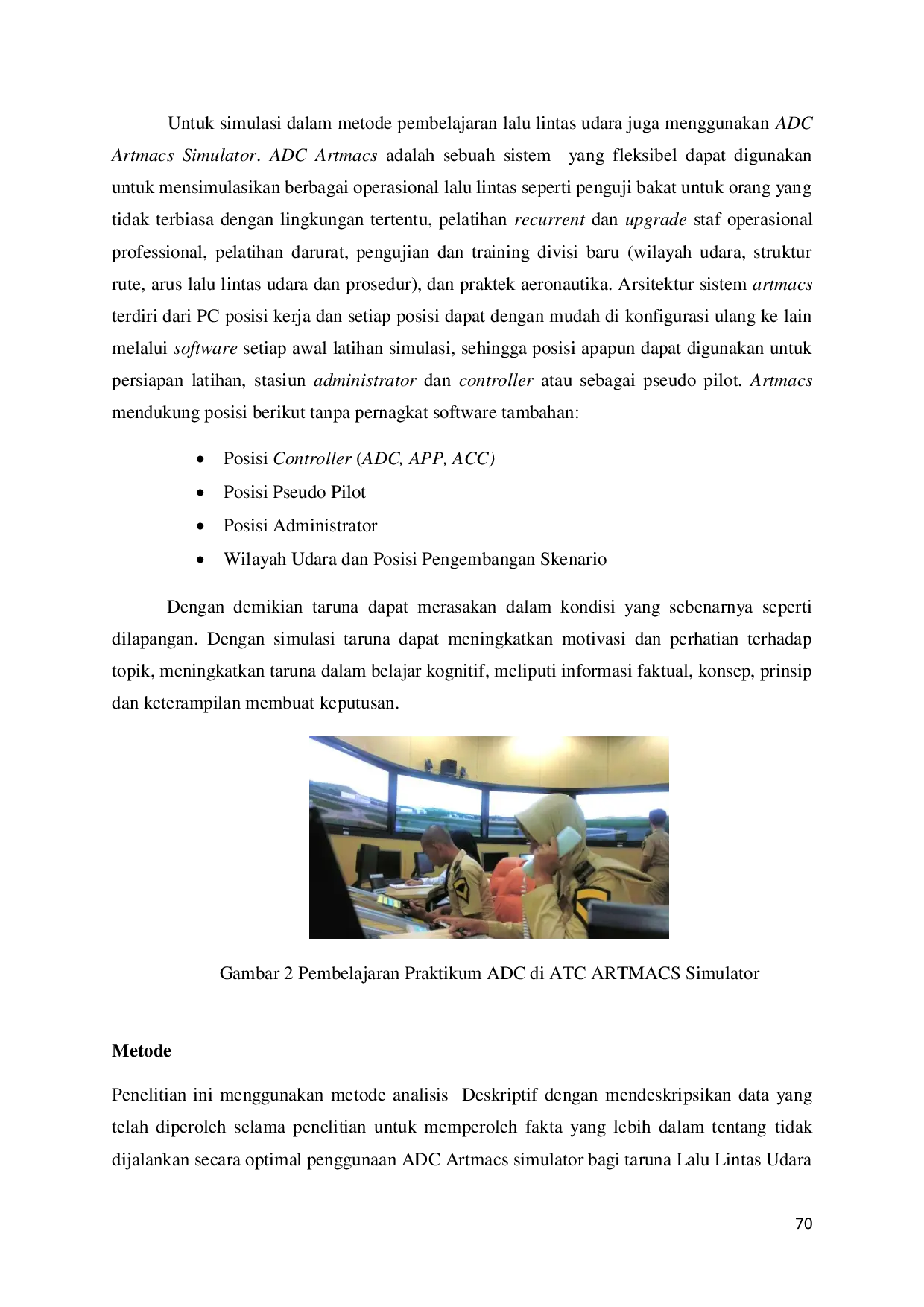 JURIS Optimalisasi Metode Pembelajaran Taruna Program Studi Lalu Lintas Udara menggunakan Computerized Aerodrome Control Tower ADC Artmacs Simulator di Politeknik Penerbangan Surabaya