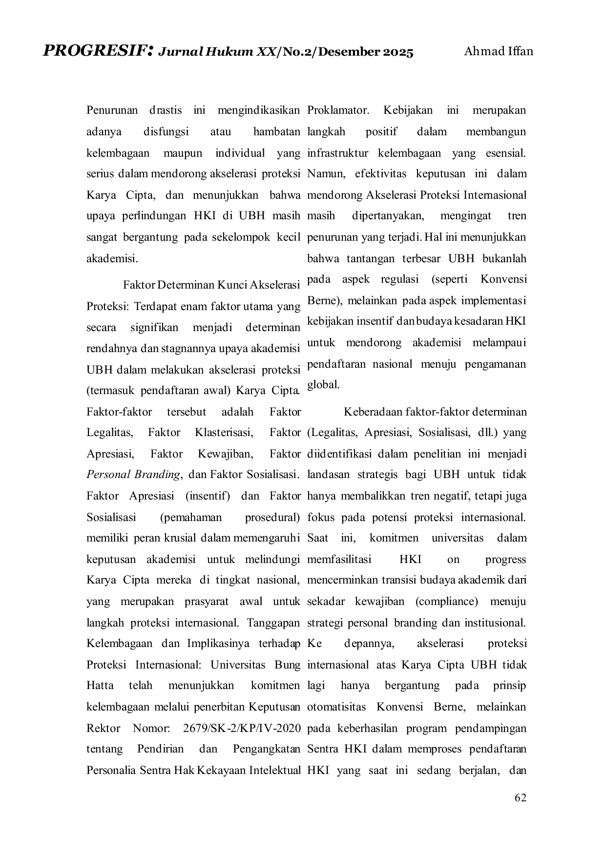 JURIS Determinan Akademisi Perguruan Tinggi Terhadap Akselerasi Proteksi Internasional Atas Karya Cipta Dalam Hak Kekayaan Intelektual