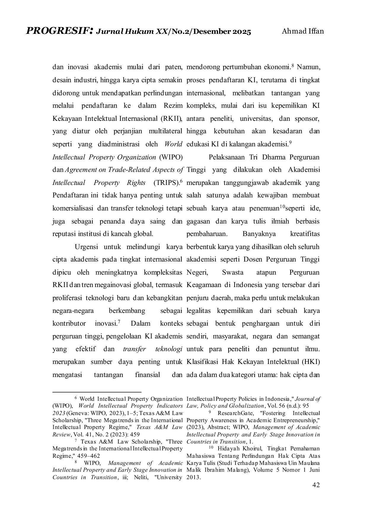 JURIS Determinan Akademisi Perguruan Tinggi Terhadap Akselerasi Proteksi Internasional Atas Karya Cipta Dalam Hak Kekayaan Intelektual