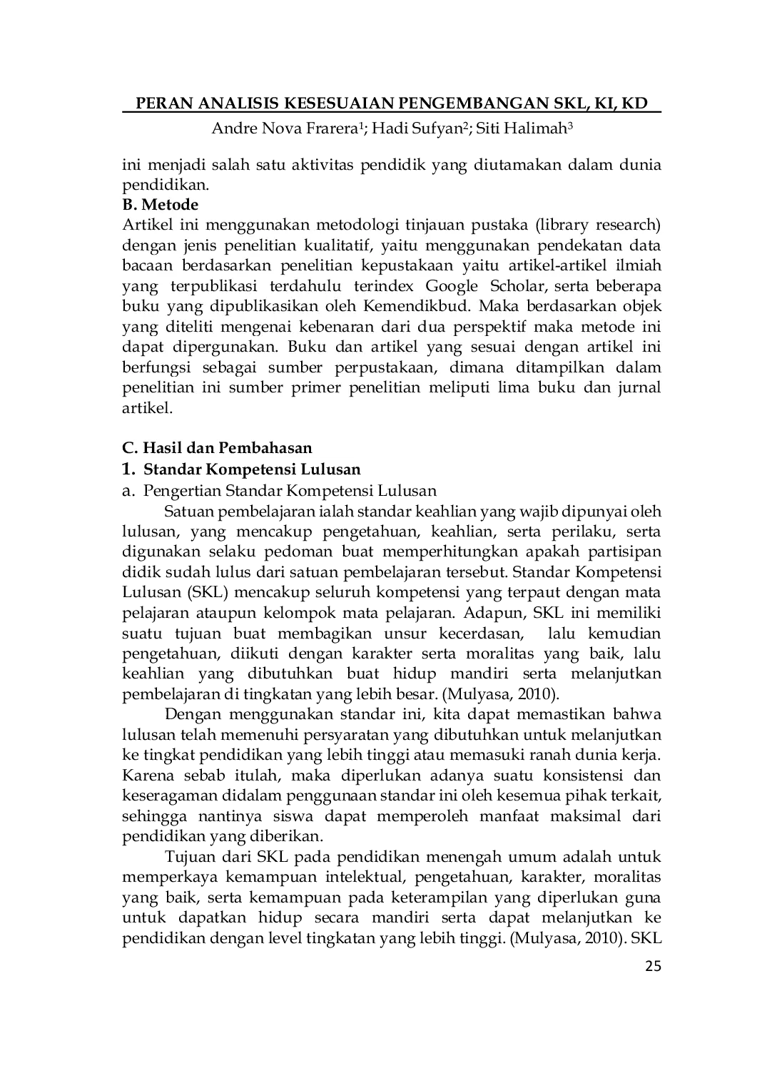 JURIS Peran PERAN ANALISIS KESESUAIAN PENGEMBANGAN SKL KI KD DAN INDIKATOR DALAM KURIKULUM PAI DI SEKOLAH MADRASAH