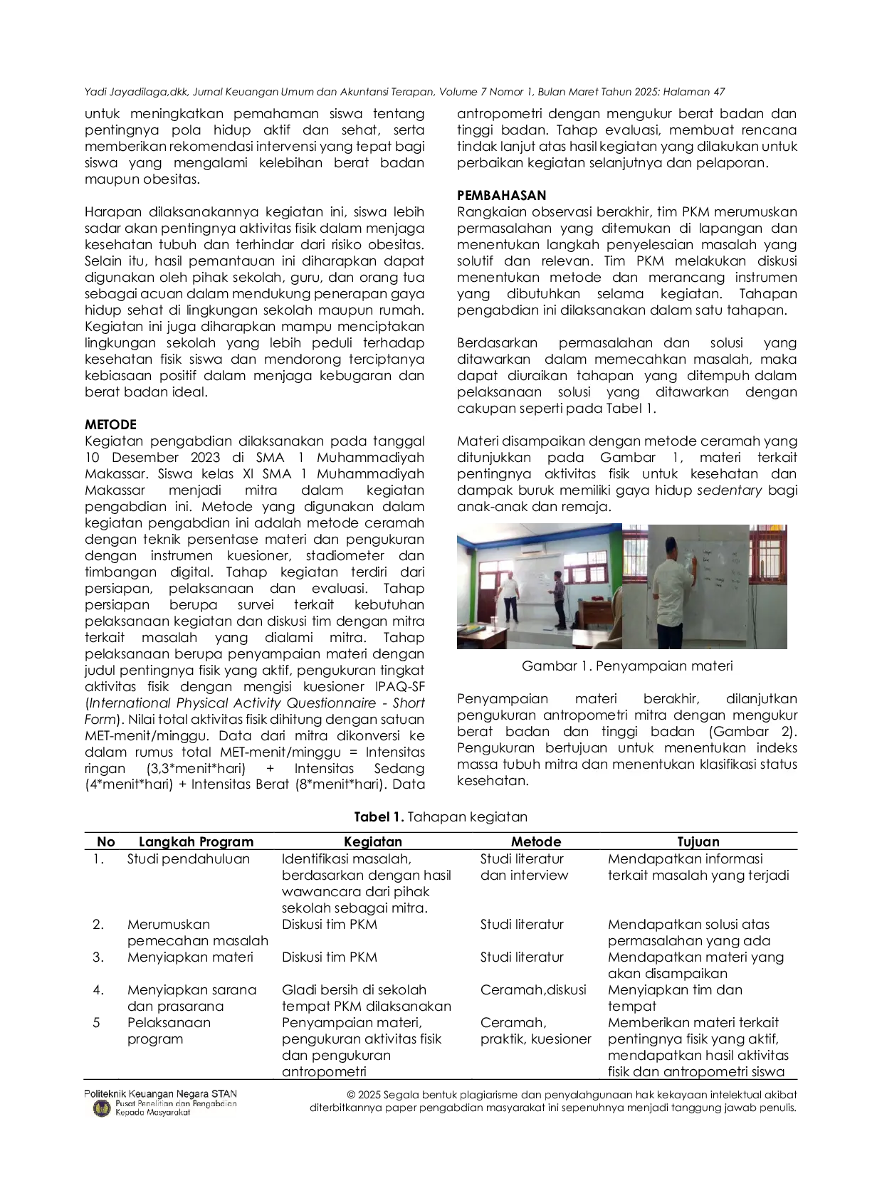 JURIS Pemantauan Aktivitas Fisik dan Antropometri dalam Pencegahan Obesitas pada Siswa SMA 1 Muhammadiyah Makassar