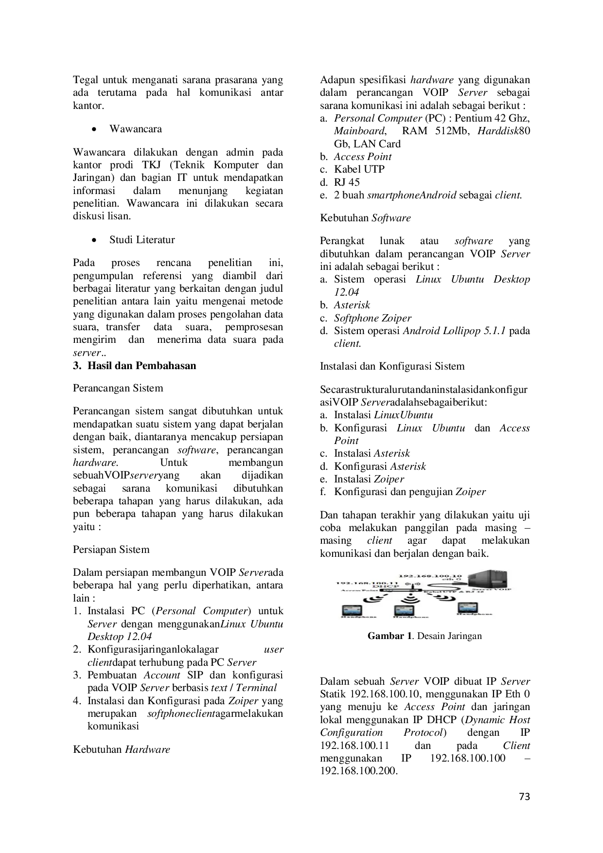 JURIS Rancang Bangun Voip Server Untuk Sarana Komunikasi Kantor Menggunakan Linux Ubuntu Asterisk Dan Zoiper Di Politeknik Harapan Bersama Tegal
