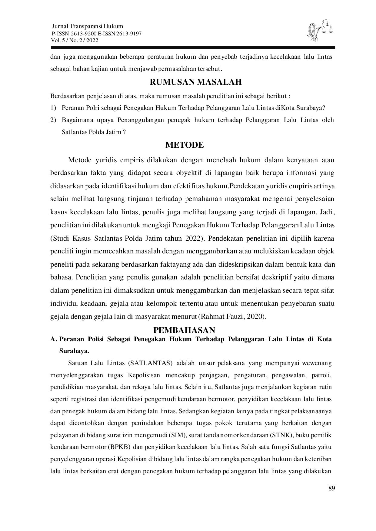 JURIS Penegakan Hukum Terhadap Pelaku Pelanggaran Lalu Lintas Studi Kasus di Satlantas Polda Jatim Surabaya Tahun 2022