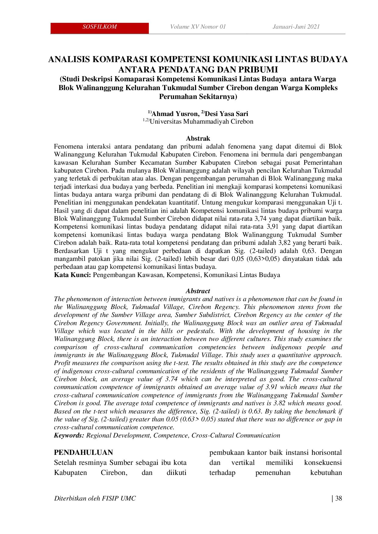 JURIS ANALISIS KOMPARASI KOMPETENSI KOMUNIKASI LINTAS BUDAYA ANTARA PENDATANG DAN PRIBUMI Studi Deskripsi Komaparasi Kompetensi Komunikasi Lintas Budaya antara Warga Blok Walinanggung Kelurahan Tukmudal S