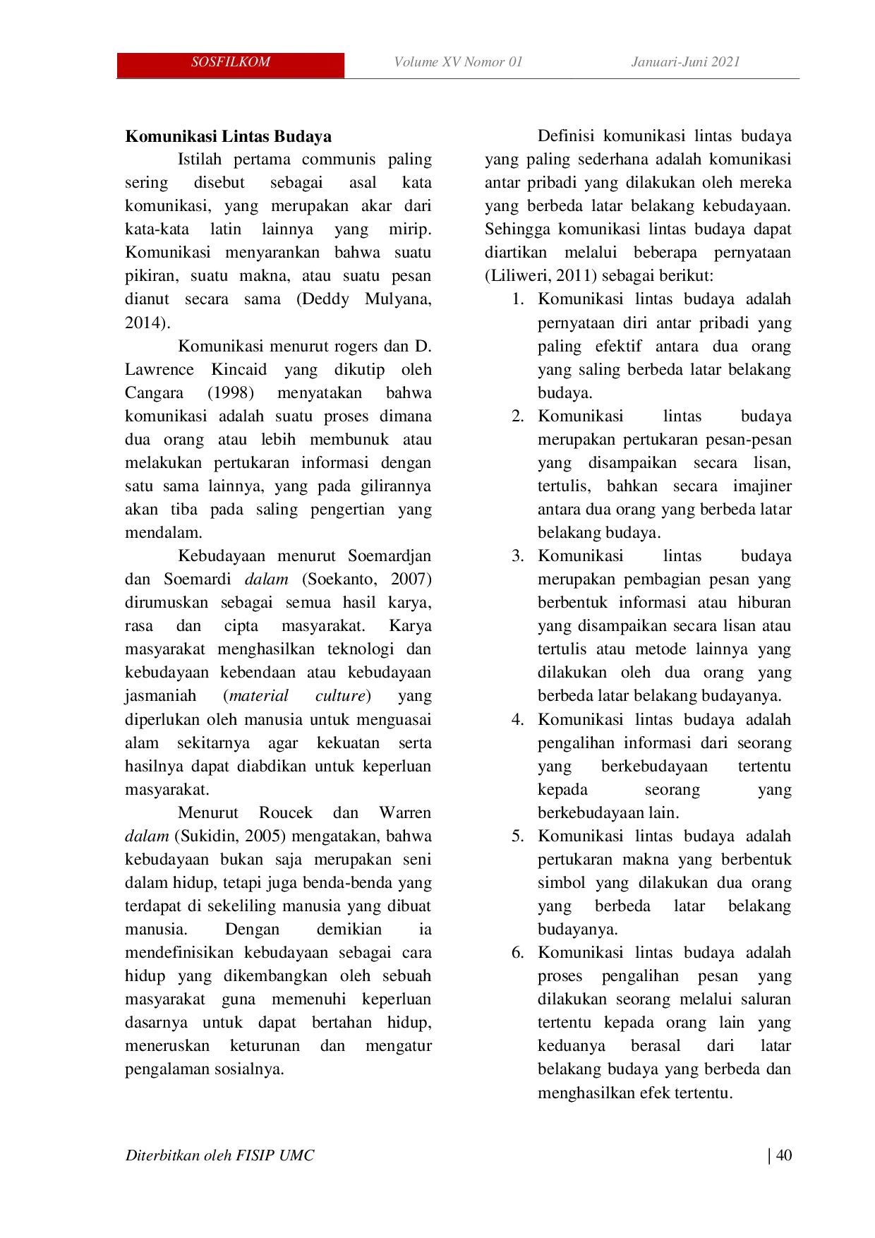 JURIS ANALISIS KOMPARASI KOMPETENSI KOMUNIKASI LINTAS BUDAYA ANTARA PENDATANG DAN PRIBUMI Studi Deskripsi Komaparasi Kompetensi Komunikasi Lintas Budaya antara Warga Blok Walinanggung Kelurahan Tukmudal S