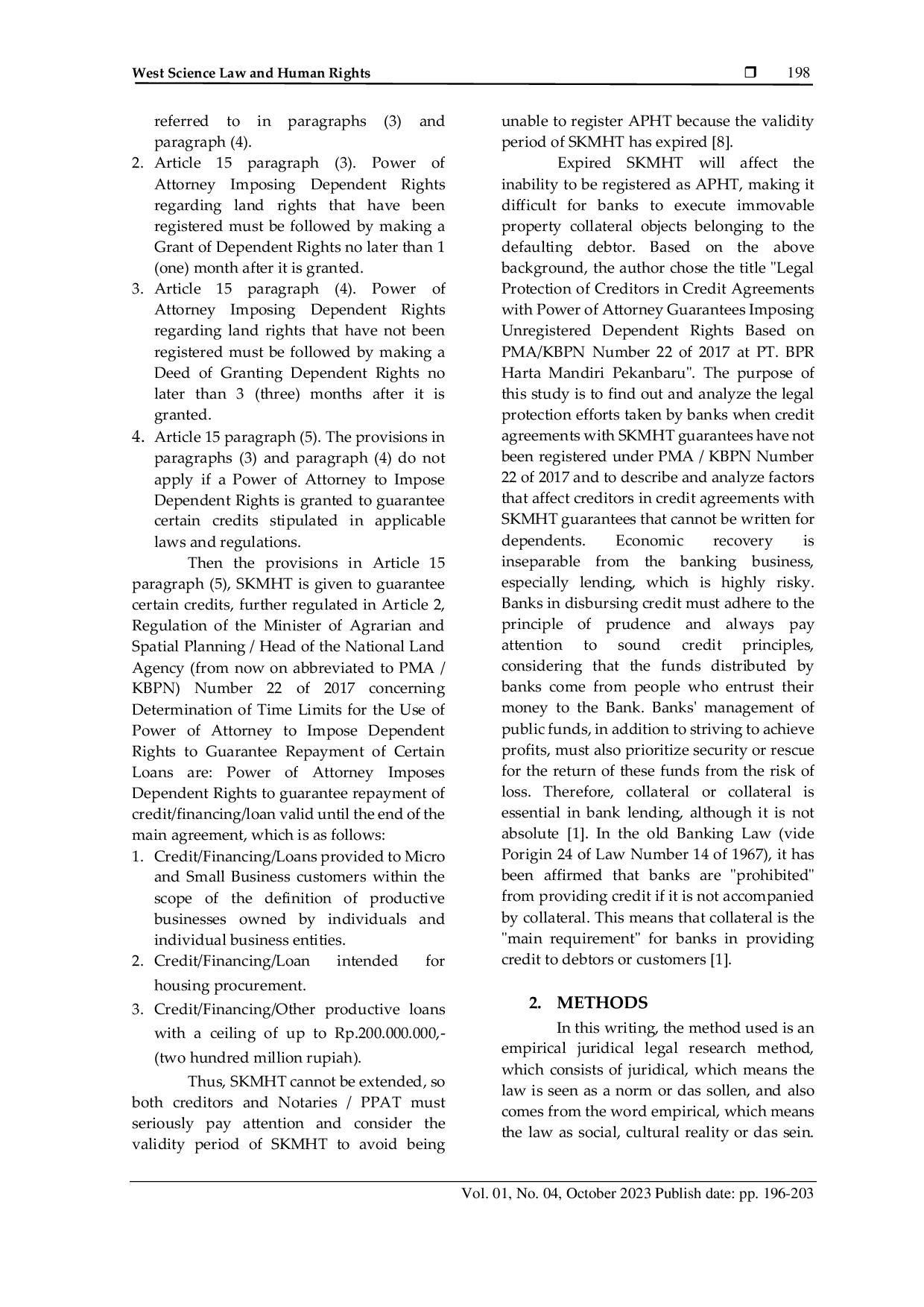 JURIS Legal Protection of Creditors in Credit Agreements with Warranties of Power of Attorney Impose Collateral Rights That Have not Been Registered Based on PMA KBPN NUMBER 22 of 2017 at Pt BPR Harta Mand