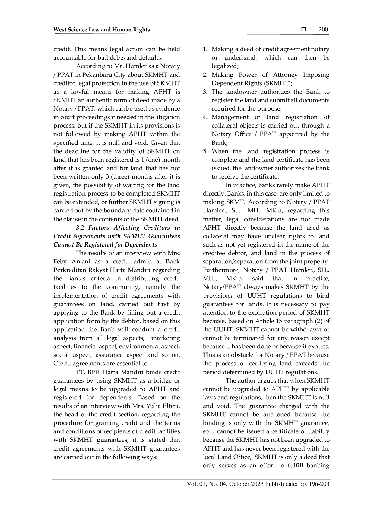 JURIS Legal Protection of Creditors in Credit Agreements with Warranties of Power of Attorney Impose Collateral Rights That Have not Been Registered Based on PMA KBPN NUMBER 22 of 2017 at Pt BPR Harta Mand