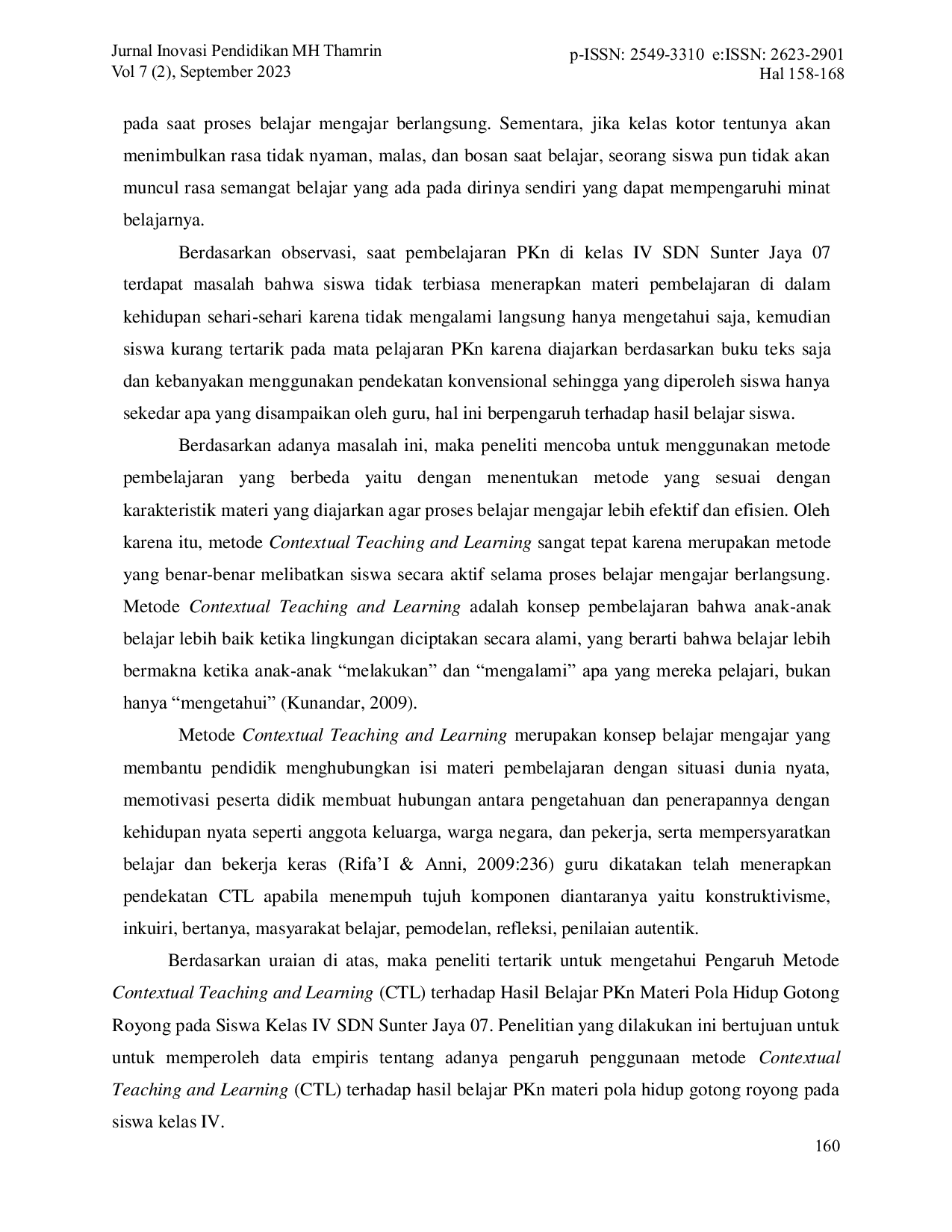 JURIS Pengaruh Metode Contextual Teaching and Learning CTL Terhadap Hasil Belajar PKN Materi Pola Hidup Gotong Royong pada Siswa Kelas IV SDN Sunter Jaya 07