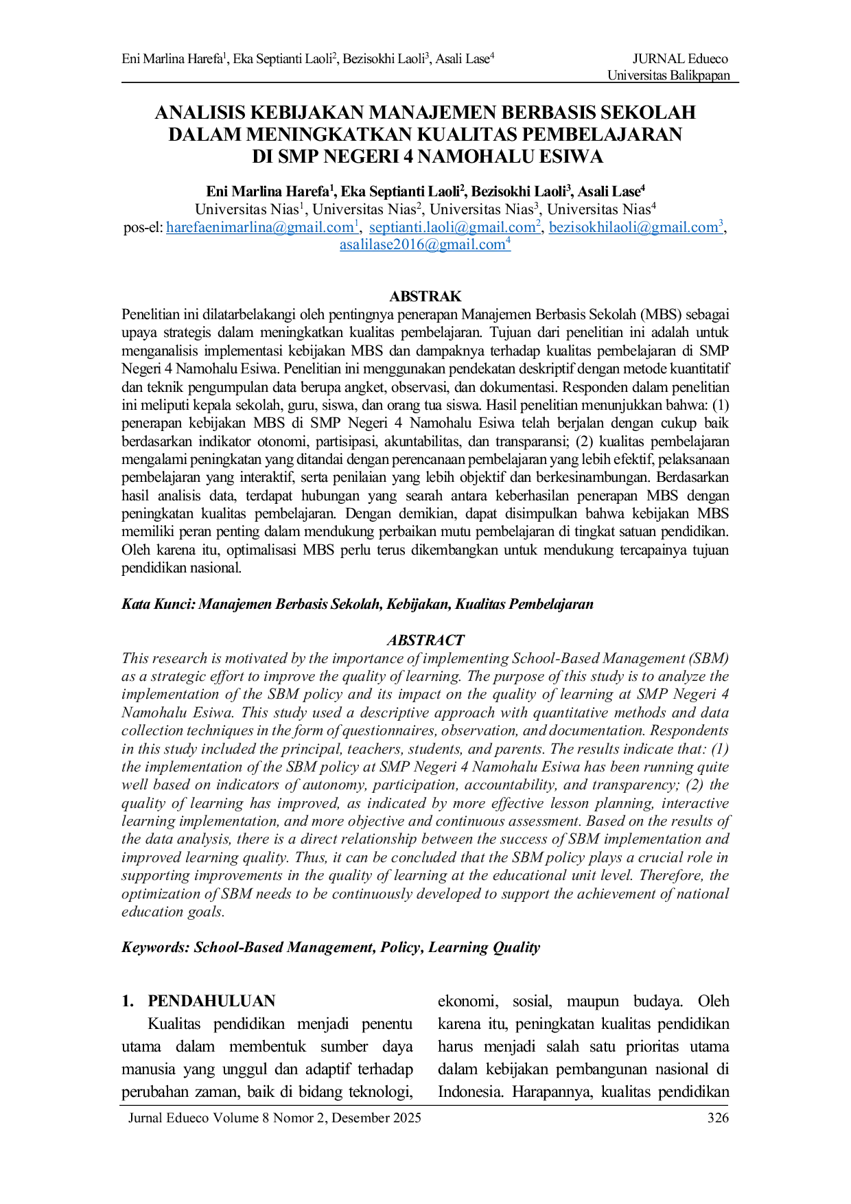 JURIS Analisis Kebijakan Manajemen Berbasis Sekolah Dalam Meningkatkan Kualitas Pembelajaran Di SMP Negeri 4 Namohalu Esiwa