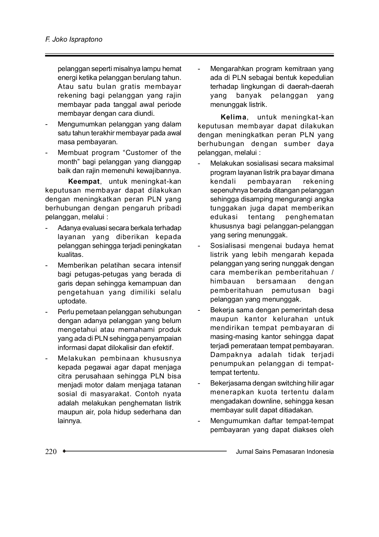 JURIS ANALISIS FAKTOR FAKTOR YANG MEMPENGARUHI PELANGGAN DALAM MEMBAYAR REKENING LISTRIK Studi Kasus pada Pelanggan yang Menunggak di PT PLN Persero APJ Surakarta