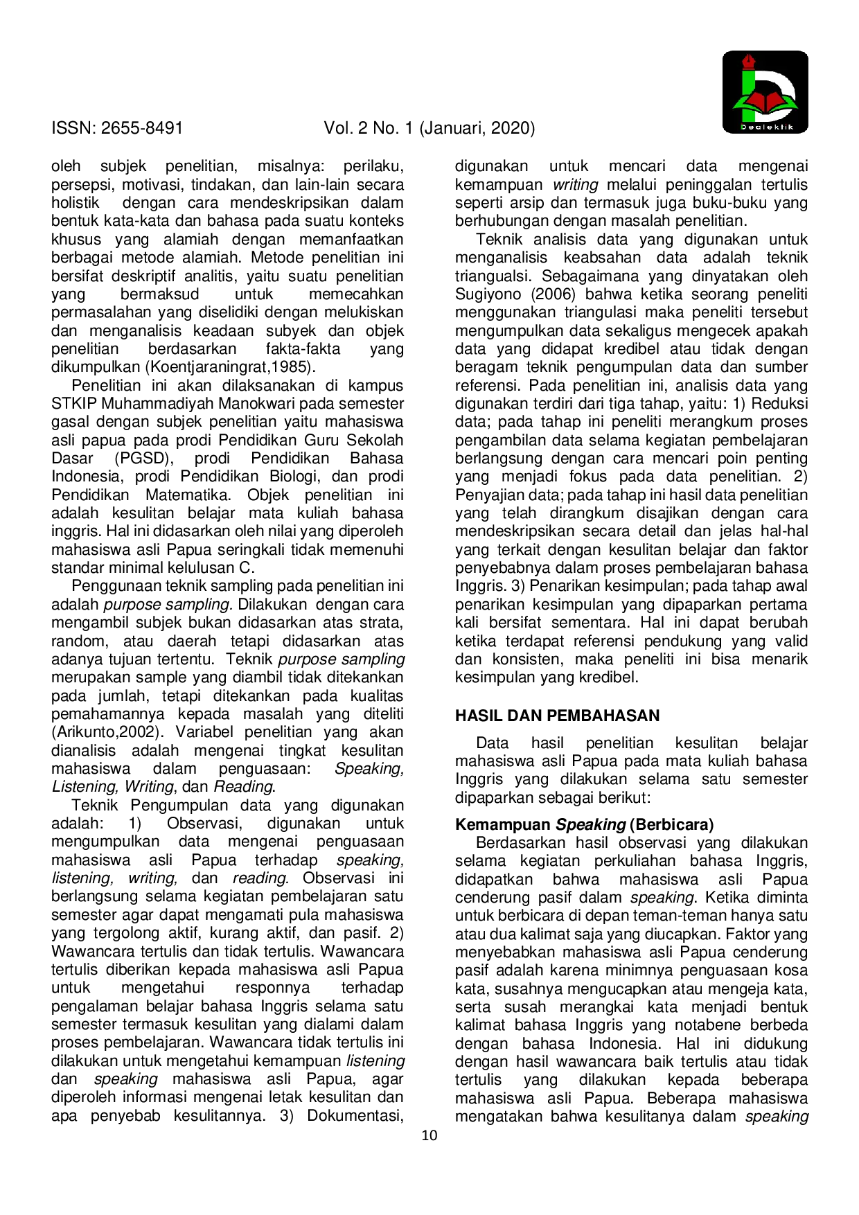 JURIS Identifikasi Kesulitan Belajar Mahasiswa Asli Papua Pada Mata Kuliah Bahasa Inggris Di Sekolah Tinggi Keguruan Dan Ilmu Pendidikan Stkip Muhammadiyah Manokwari Tahun Ajaran 2018 2019