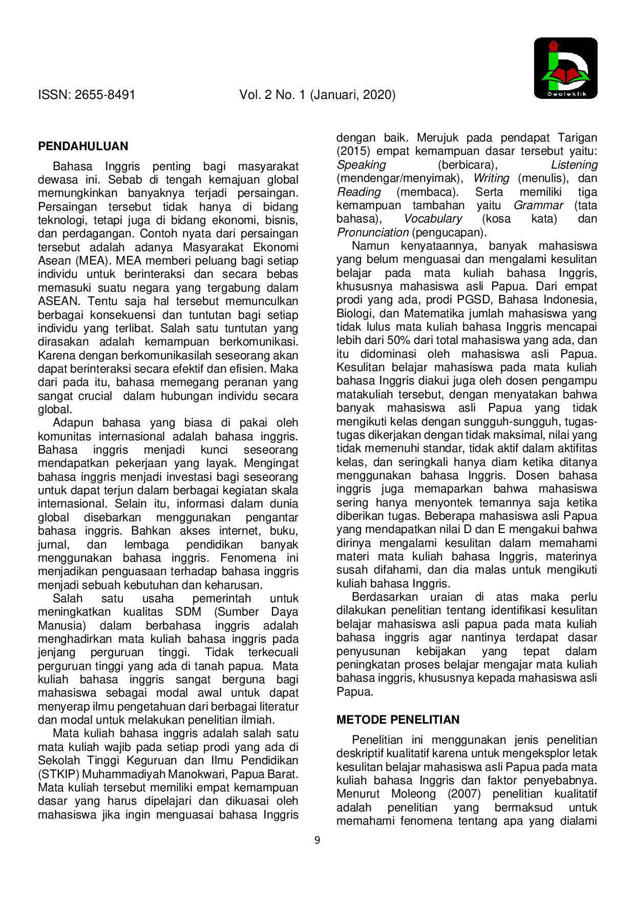 JURIS Identifikasi Kesulitan Belajar Mahasiswa Asli Papua Pada Mata Kuliah Bahasa Inggris Di Sekolah Tinggi Keguruan Dan Ilmu Pendidikan Stkip Muhammadiyah Manokwari Tahun Ajaran 2018 2019
