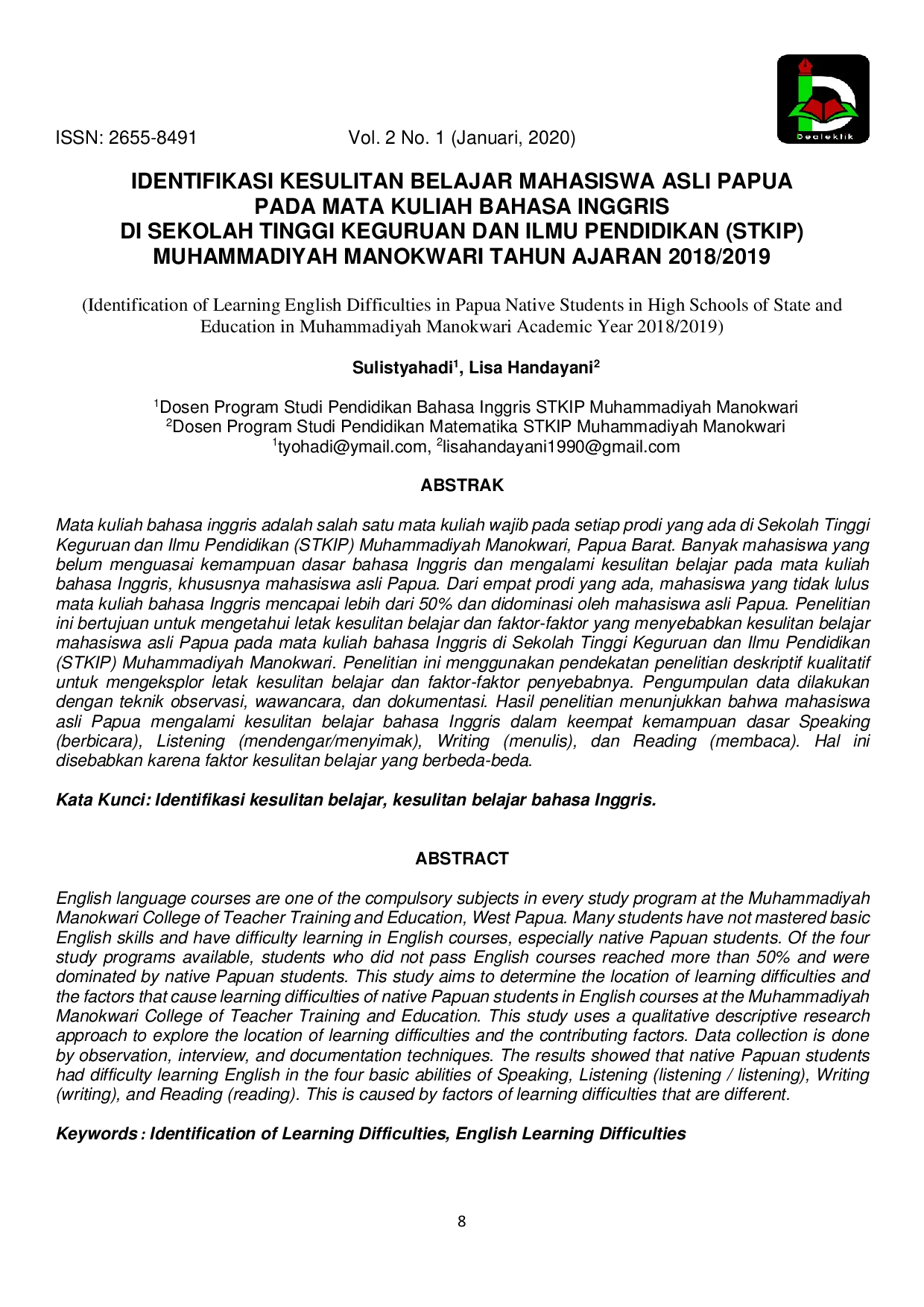 JURIS Identifikasi Kesulitan Belajar Mahasiswa Asli Papua Pada Mata Kuliah Bahasa Inggris Di Sekolah Tinggi Keguruan Dan Ilmu Pendidikan Stkip Muhammadiyah Manokwari Tahun Ajaran 2018 2019