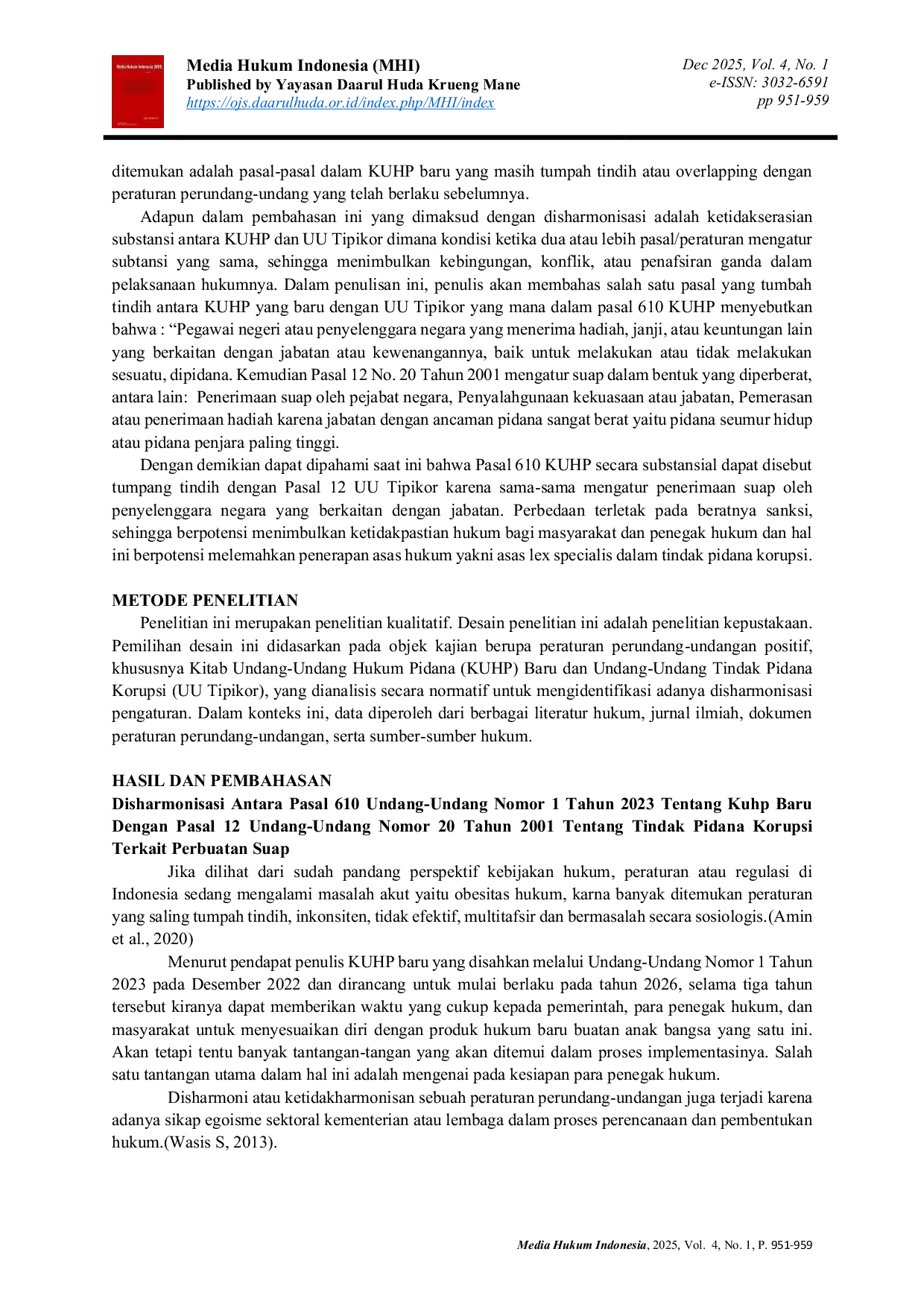 JURIS Disharmonisasi Antara Pasal 610 Kitab Undang Undang Nomor 1 Tahun 2023 Tentang Kitab Undang Undang Hukum Pidana KUHP Baru dan Pasal 12 Undang Undang Nomor 20 Tahun 2001 Tentang Tidak Pidana Korupsi