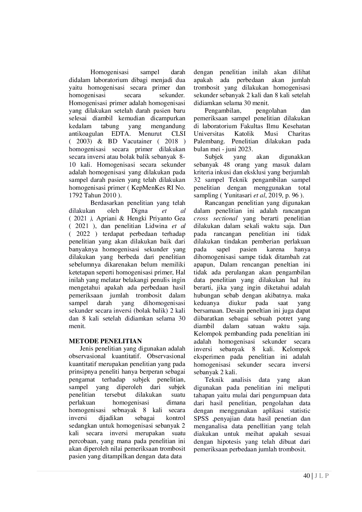 JURIS Perbedaan Jumlah Trombosit Pada Sampel Darah Yang Dihomogenisasi Sekunder Secara Inversi 2 Kali Dan 8 Kali Setelah Didiamkan Selama 30 Menit Dengan Hematology Analyzer