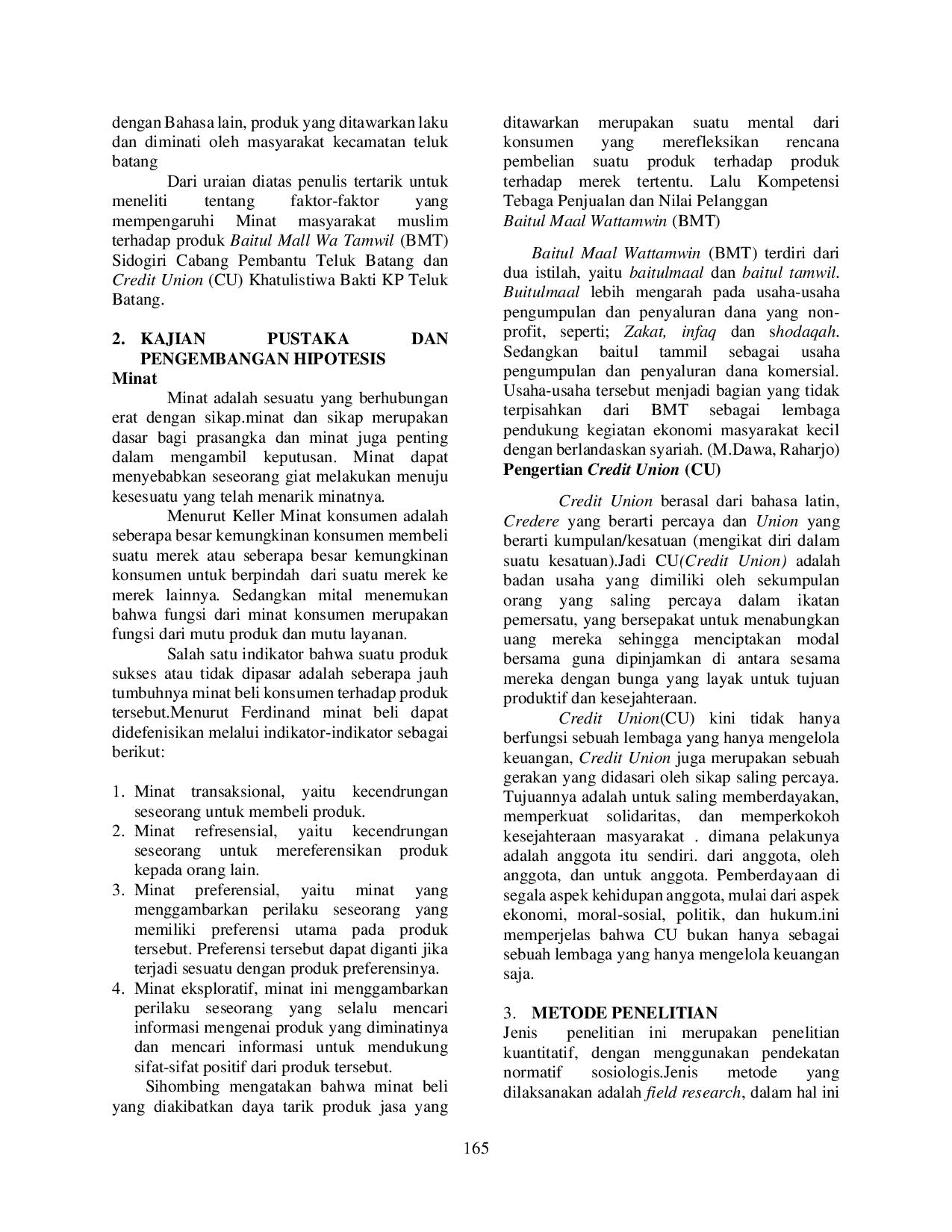 JURIS FAKTOR FAKTOR YANG MEMPENGARUHI MINAT MASYARAKAT MUSLIM TERHADAP PRODUK BAITUL MALL WA TAMWIL BMT SIDOGIRI CABANG PEMBANTU TELUK BATANG DAN CREDIT UNION CU KHATULISTIWA BAKTI KP TELUK BATANG Inte