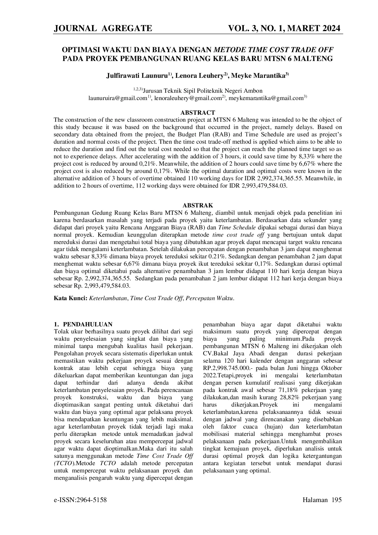 JURIS Optimasi Waktu Dan Biaya Dengan Metode Time Cost Trade Off Pada Proyek Pembangunan Ruang Kelas Baru MTSN 6 Malteng