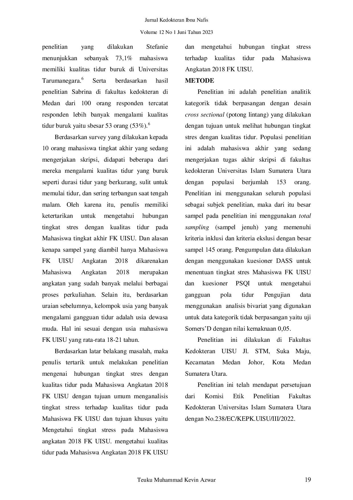 JURIS Hubungan Tingkat Stres Terhadap Kualitas Tidur Pada Mahasiswa Angkatan 2018 Fk Uisu Di Tahun 2022
