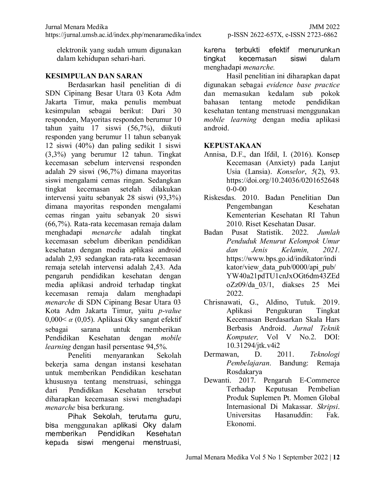 JURIS Efektivitas Pendidikan Kesehatan dengan Media Aplikasi Android terhadap Tingkat Kecemasan Remaja dalam Menghadapi Menarche