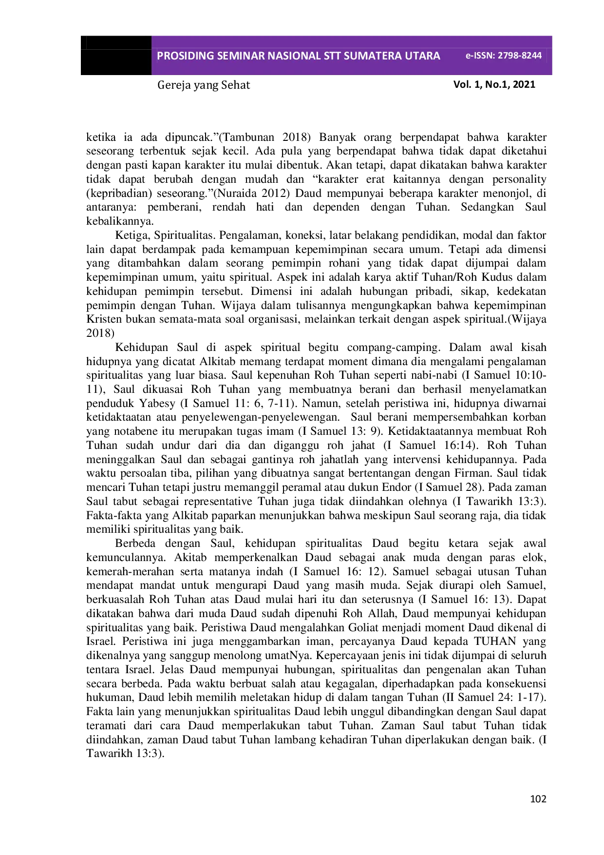 JURIS Studi Komparatif Kepemimpinan Daud Versus Kepemimpinan Saul serta Implementasinya bagi Kepemimpinan Gereja Masa Kini