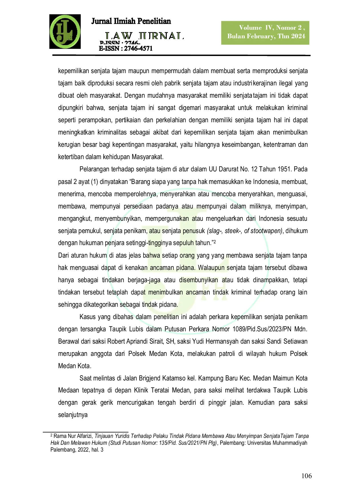 JURIS TINJAUAN KRIMINOLOGI TERHADAP PELAKU TINDAK PIDANA TANPA HAK MEMBAWA SENJATA TAJAM Studi Putusan Nomor 1089 Pid Sud 2023 PN Mdn