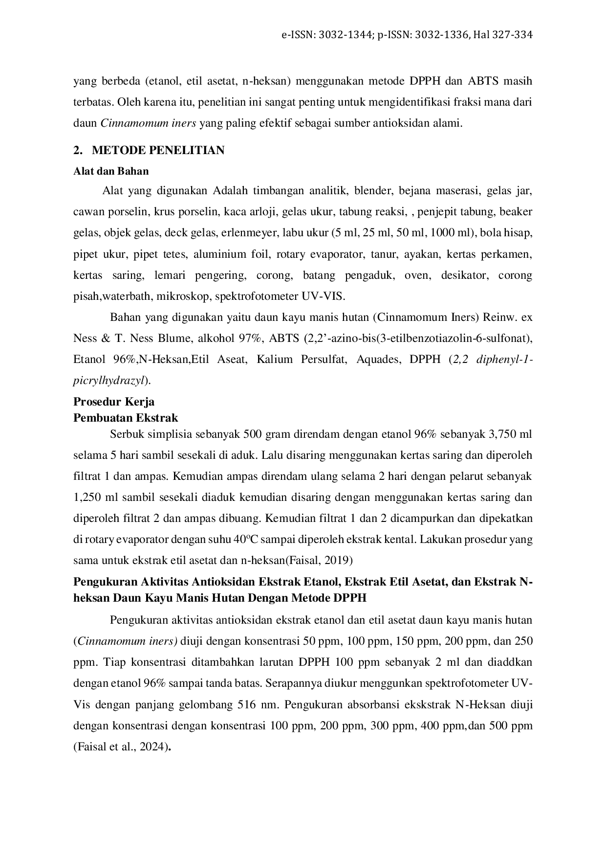 JURIS Perbandingan Aktivitas Antioksidan Ekstrak Etanol Etil Asetat dan n Heksan Daun Kayu Manis Hutan Cinnamomum iners Dengan Metode ABTS dan DPPH