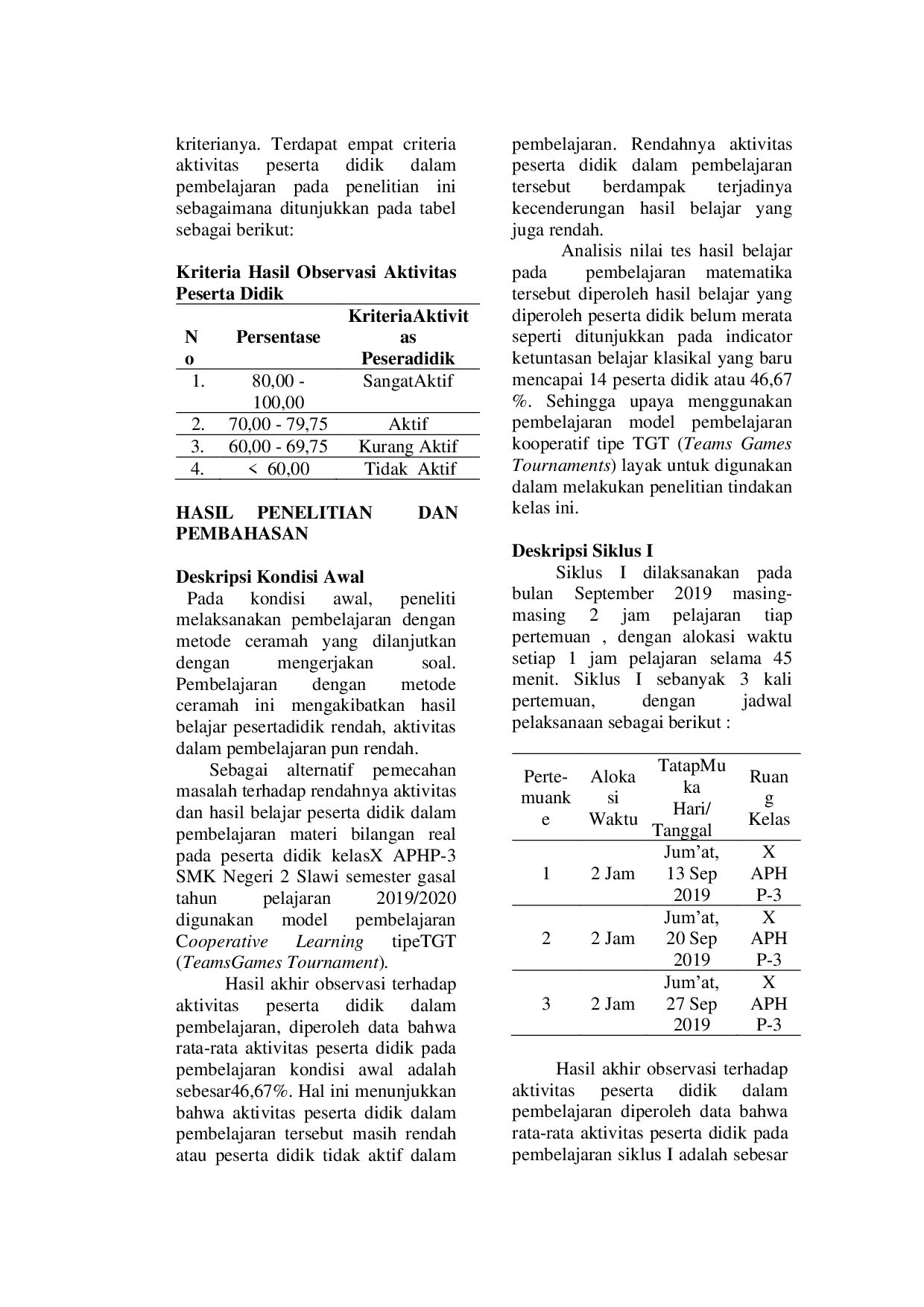 JURIS Peningkatan Aktivitas Dan Hasil Belajar Materi Bilangan Real Melalui Penerapan Model Pembelajaran Kooperatif Tipe Teams Games Tournament TGT Bagi Peserta Didik Kelas X APHP 3 Semester Gasal SMK Nege