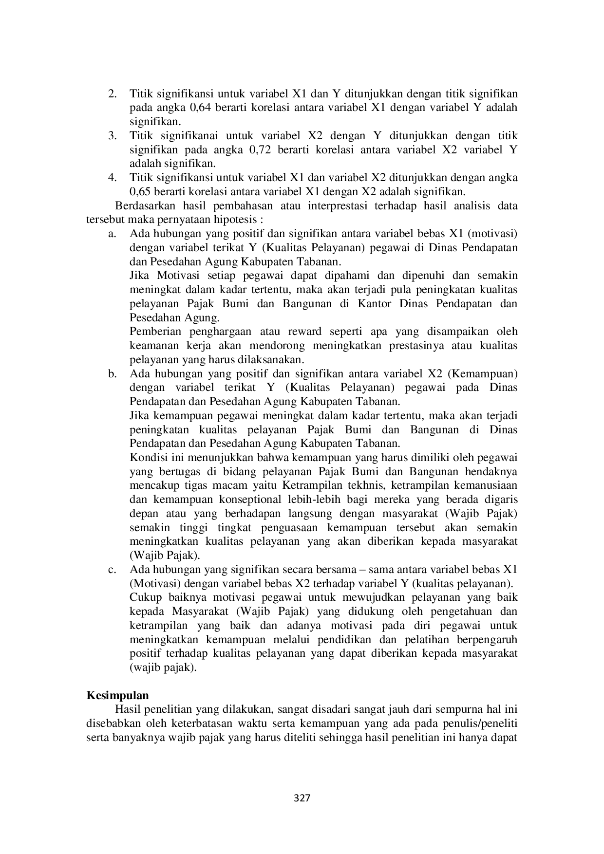 JURIS PENGARUH MOTIVASI DAN KEMAMPUAN APARAT TERHADAP KUALITAS PELAYANAN PAJAK BUMI DAN BANGUNAN DI DINAS PENDAPATAN DAN PESEDAHAN AGUNG DI KABUPATEN TABANAN PROPINSI BALI